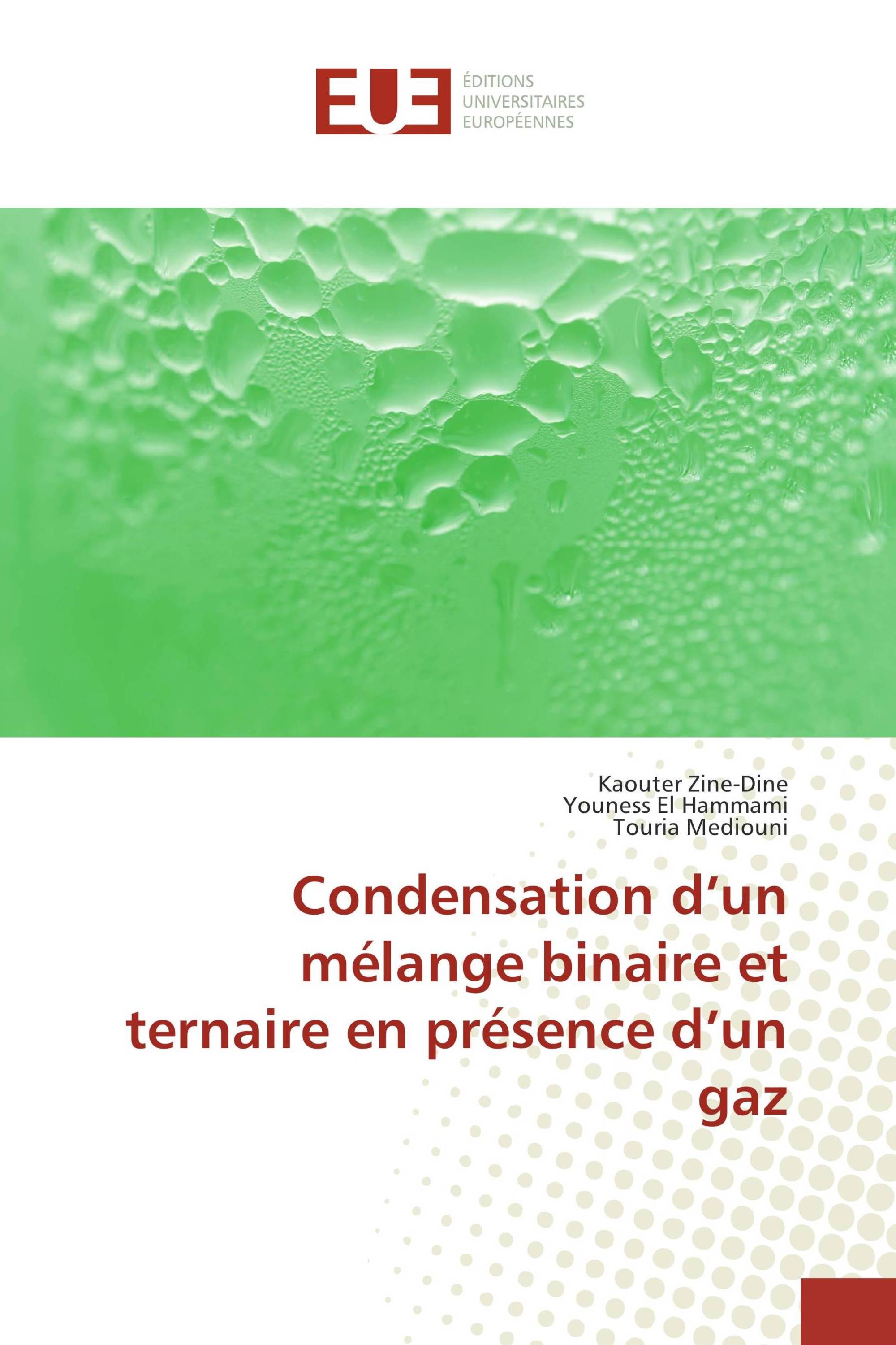 Condensation d’un mélange binaire et ternaire en présence d’un gaz