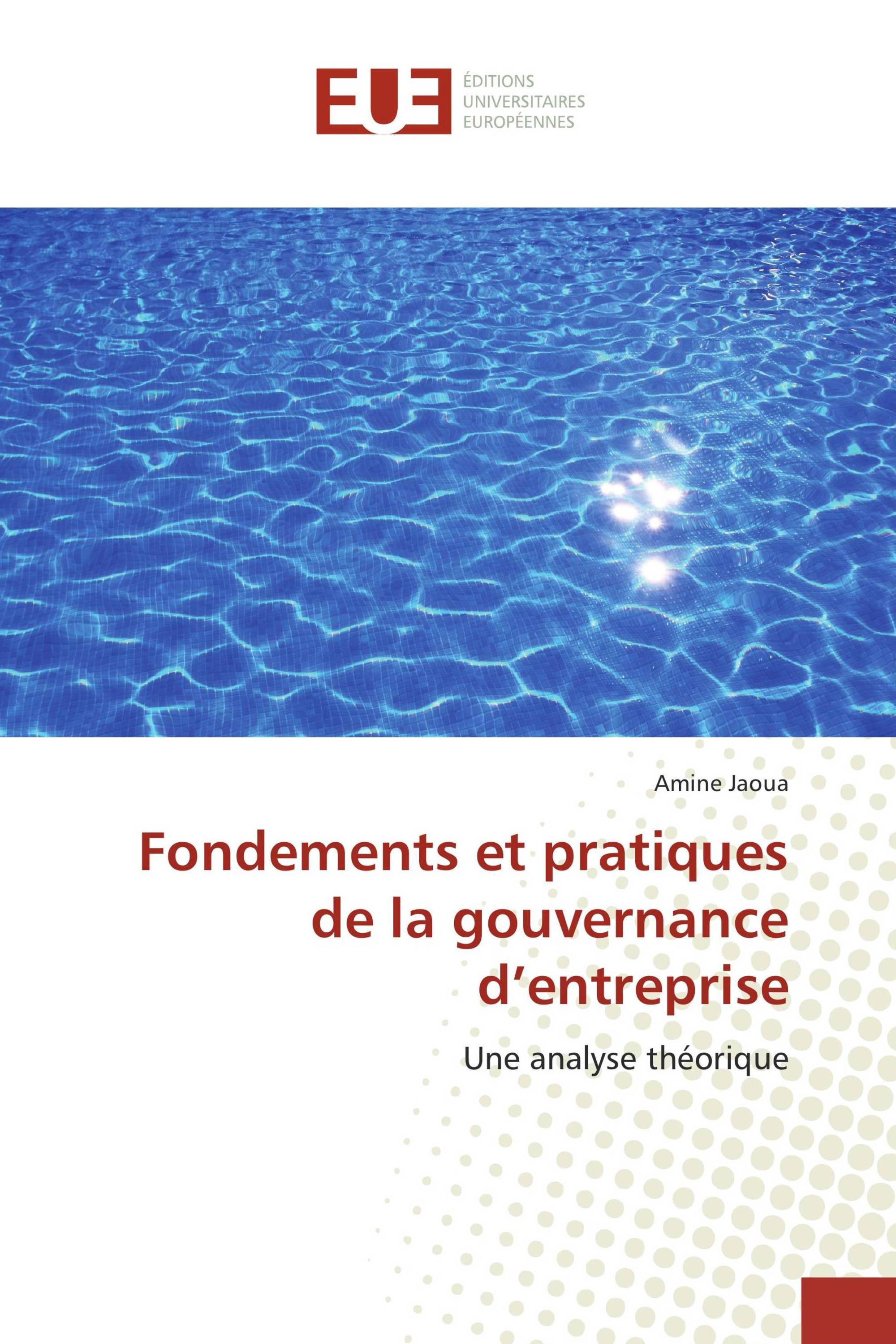 Fondements et pratiques de la gouvernance d’entreprise