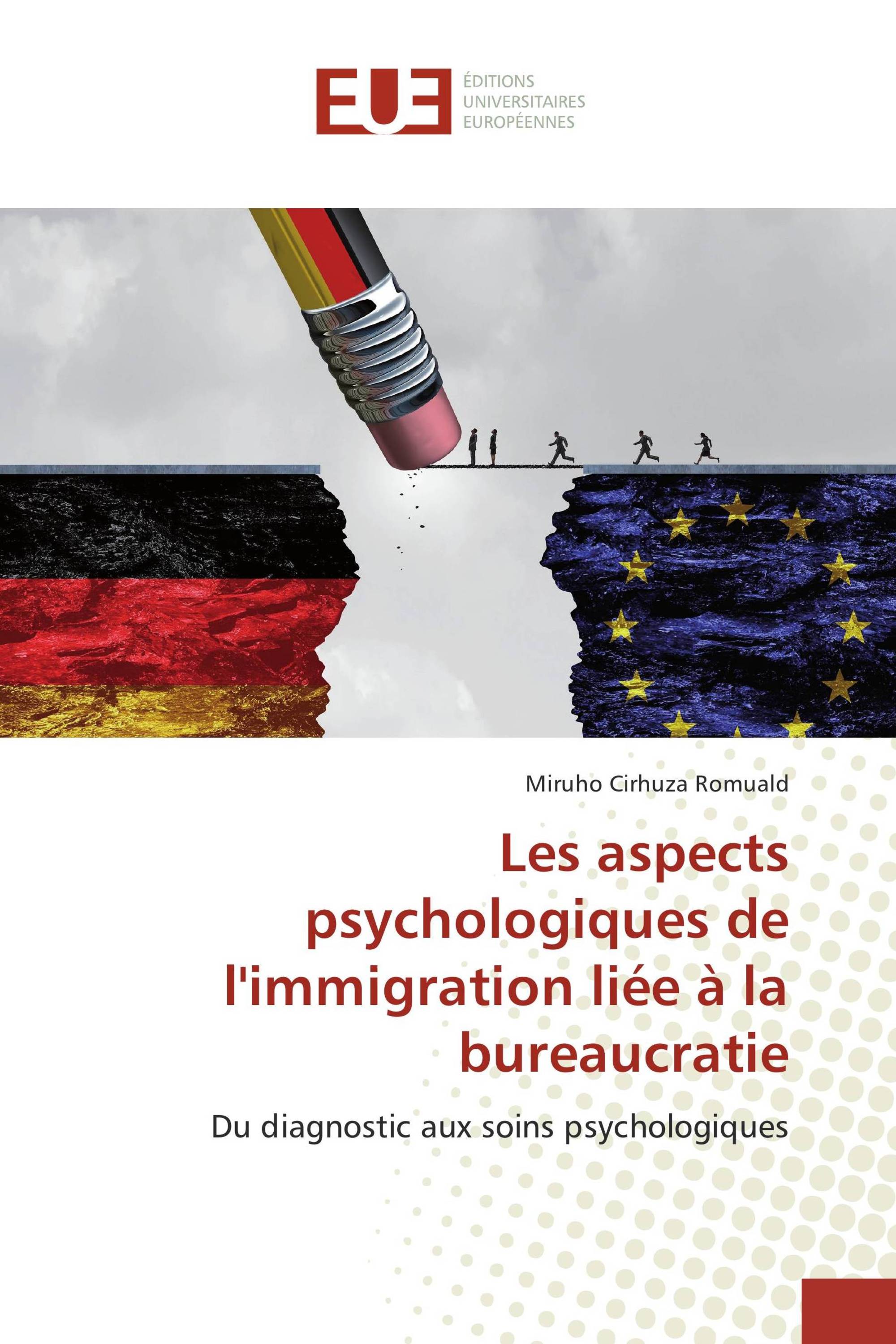 Les aspects psychologiques de l'immigration liée à la bureaucratie