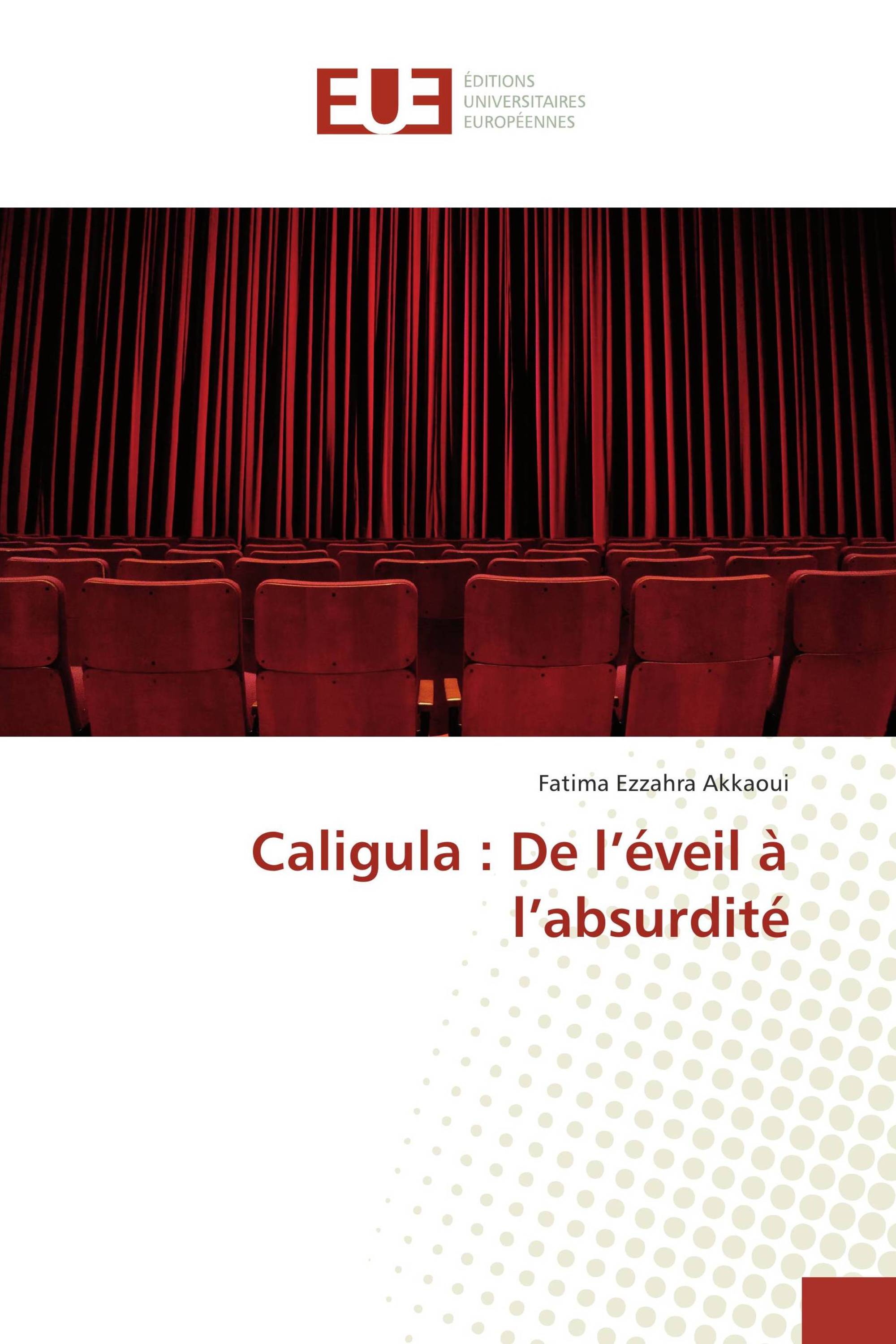 Caligula : De l’éveil à l’absurdité