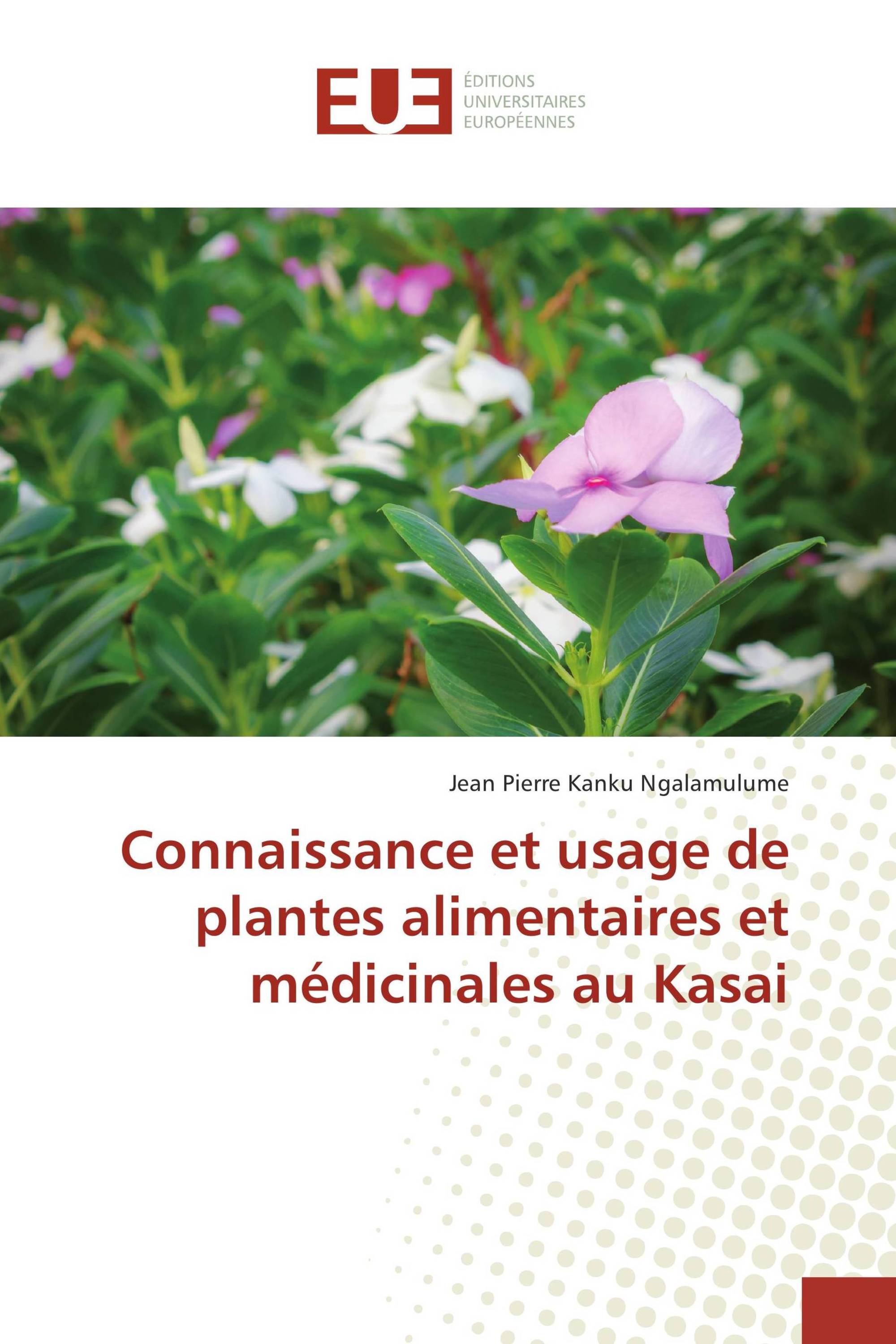 Connaissance et usage de plantes alimentaires et médicinales au Kasai