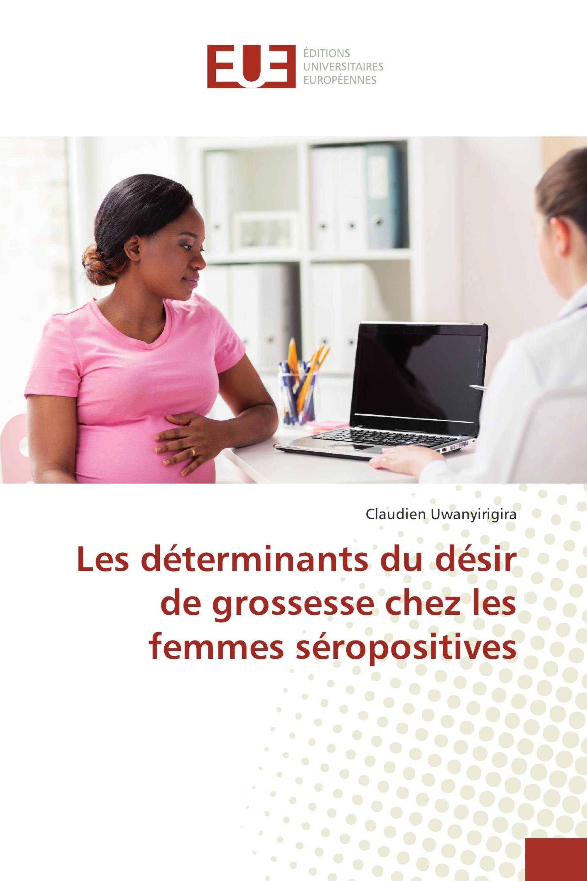 Les déterminants du désir de grossesse chez les femmes séropositives