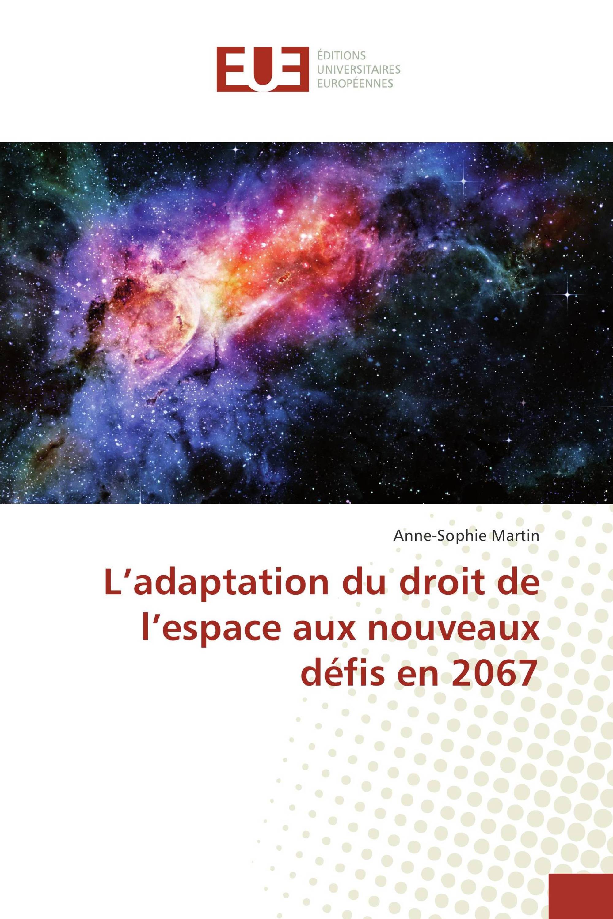 L’adaptation du droit de l’espace aux nouveaux défis en 2067