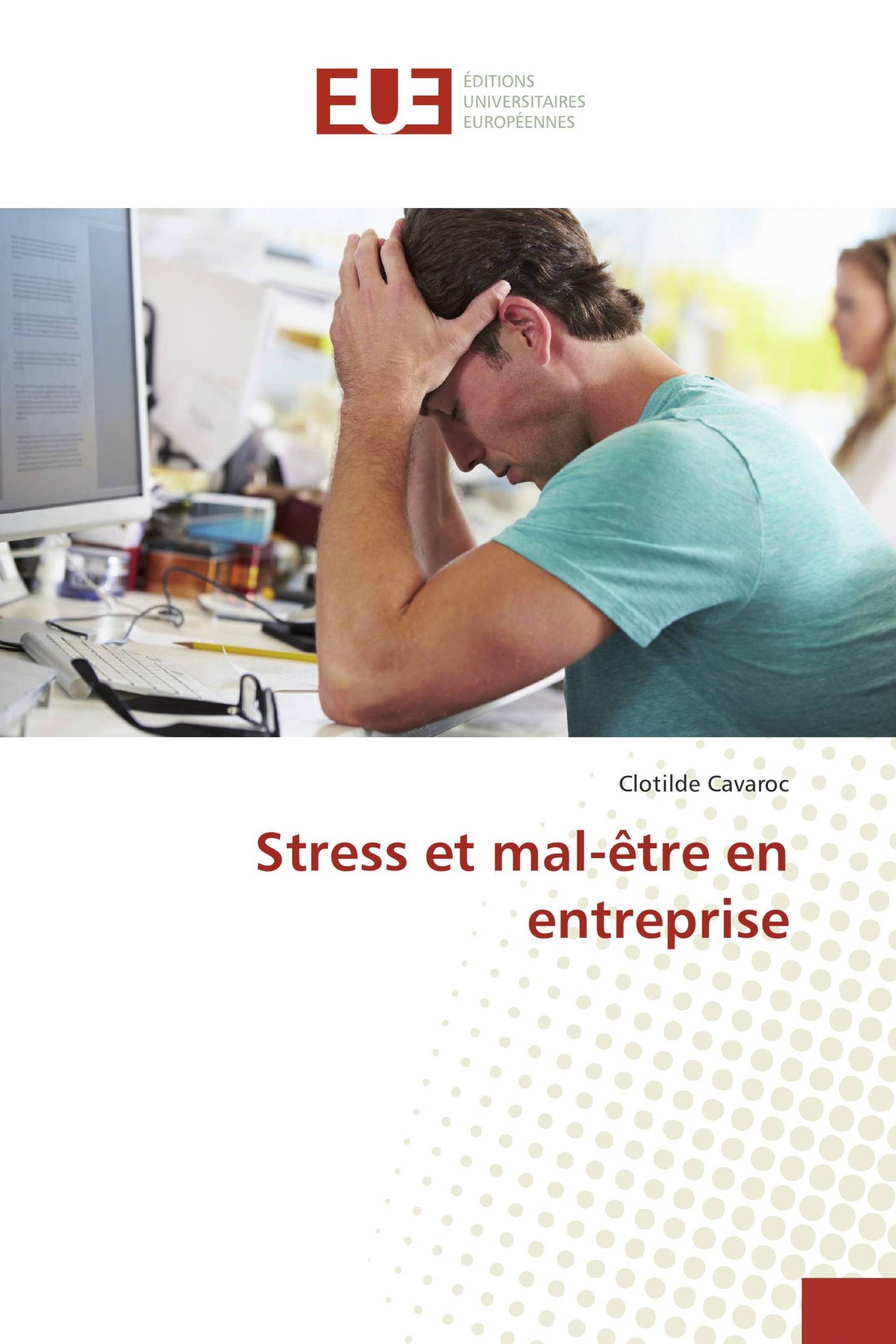 Stress et mal-être en entreprise