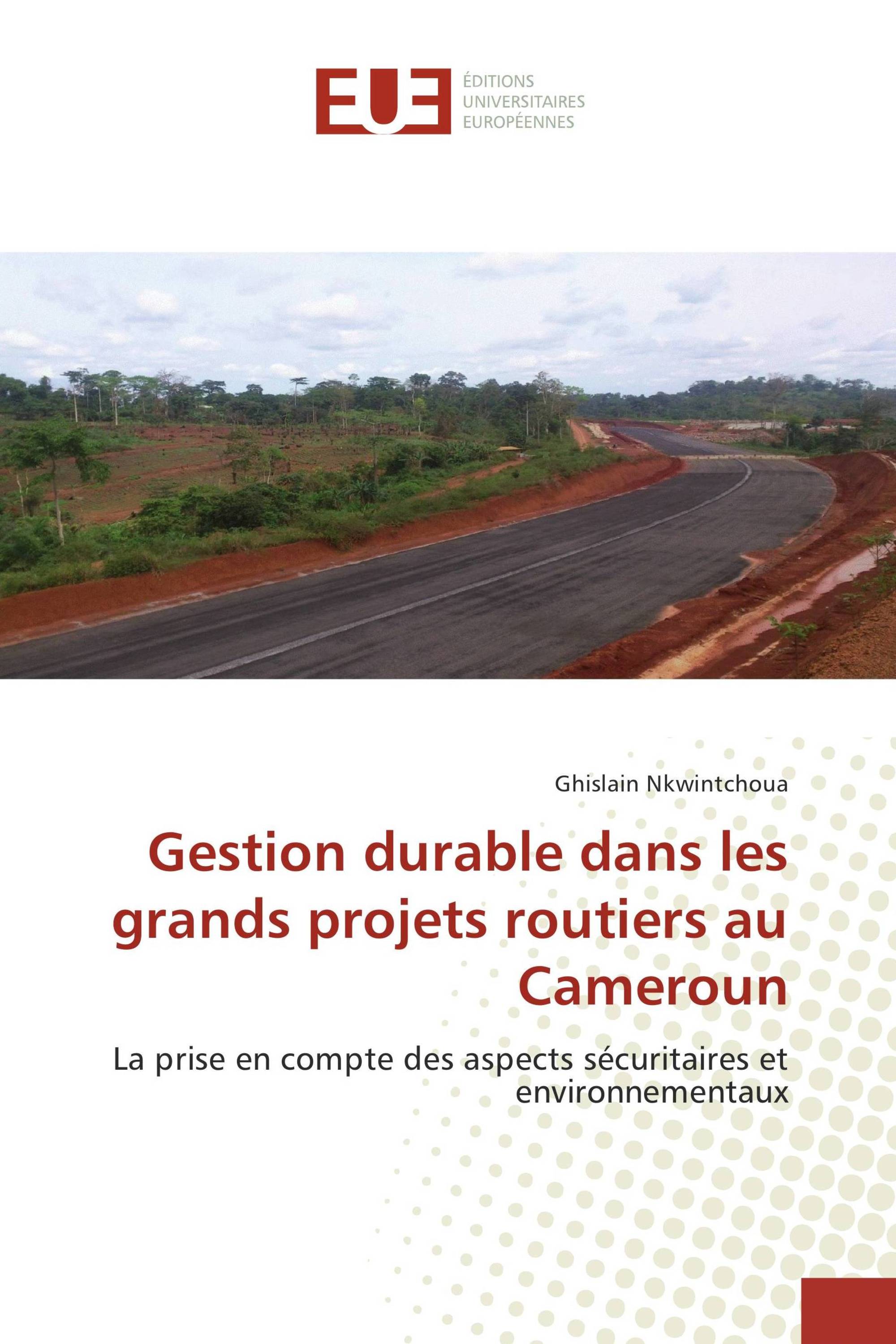 Gestion durable dans les grands projets routiers au Cameroun