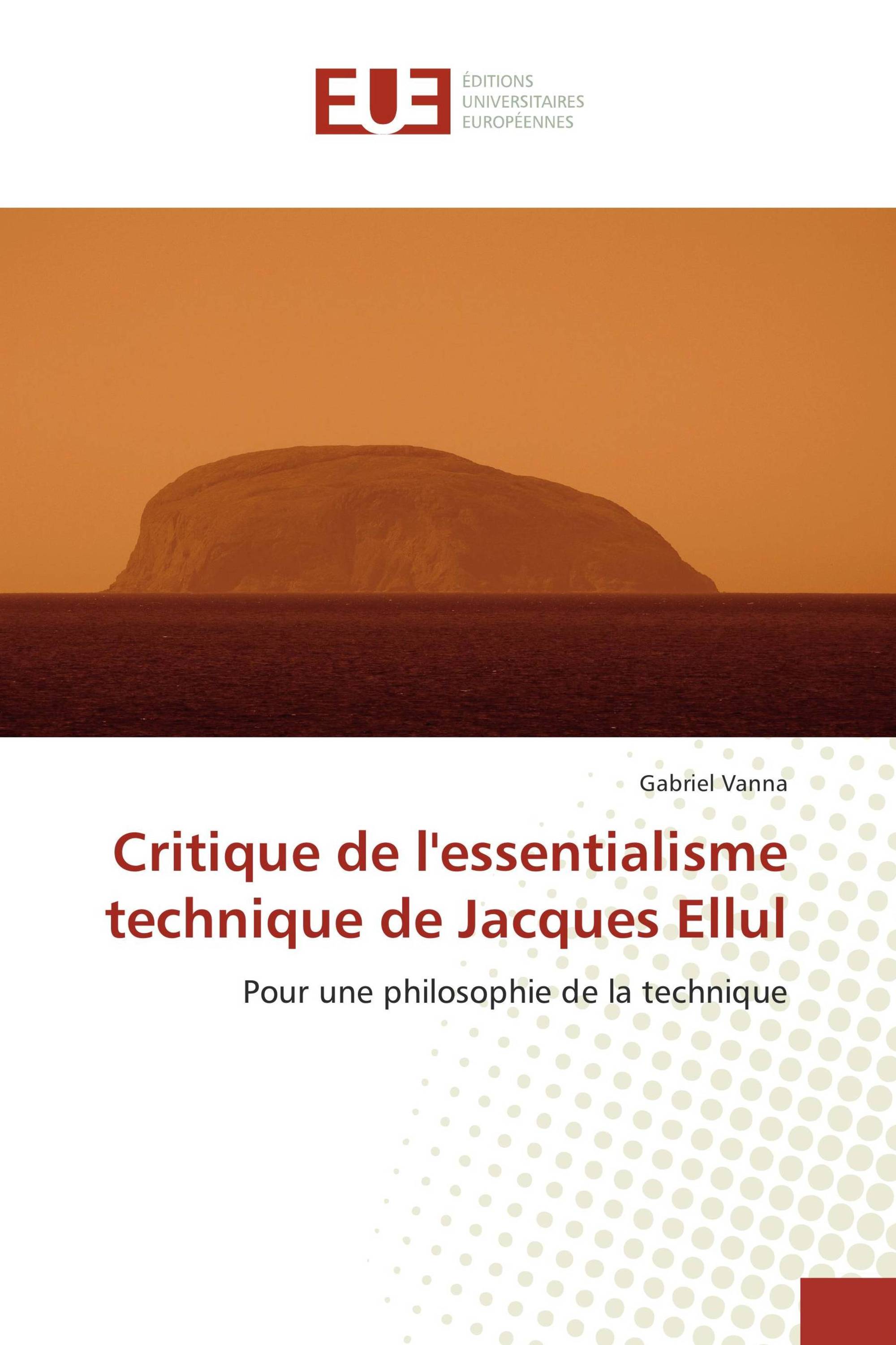 Critique de l'essentialisme technique de Jacques Ellul