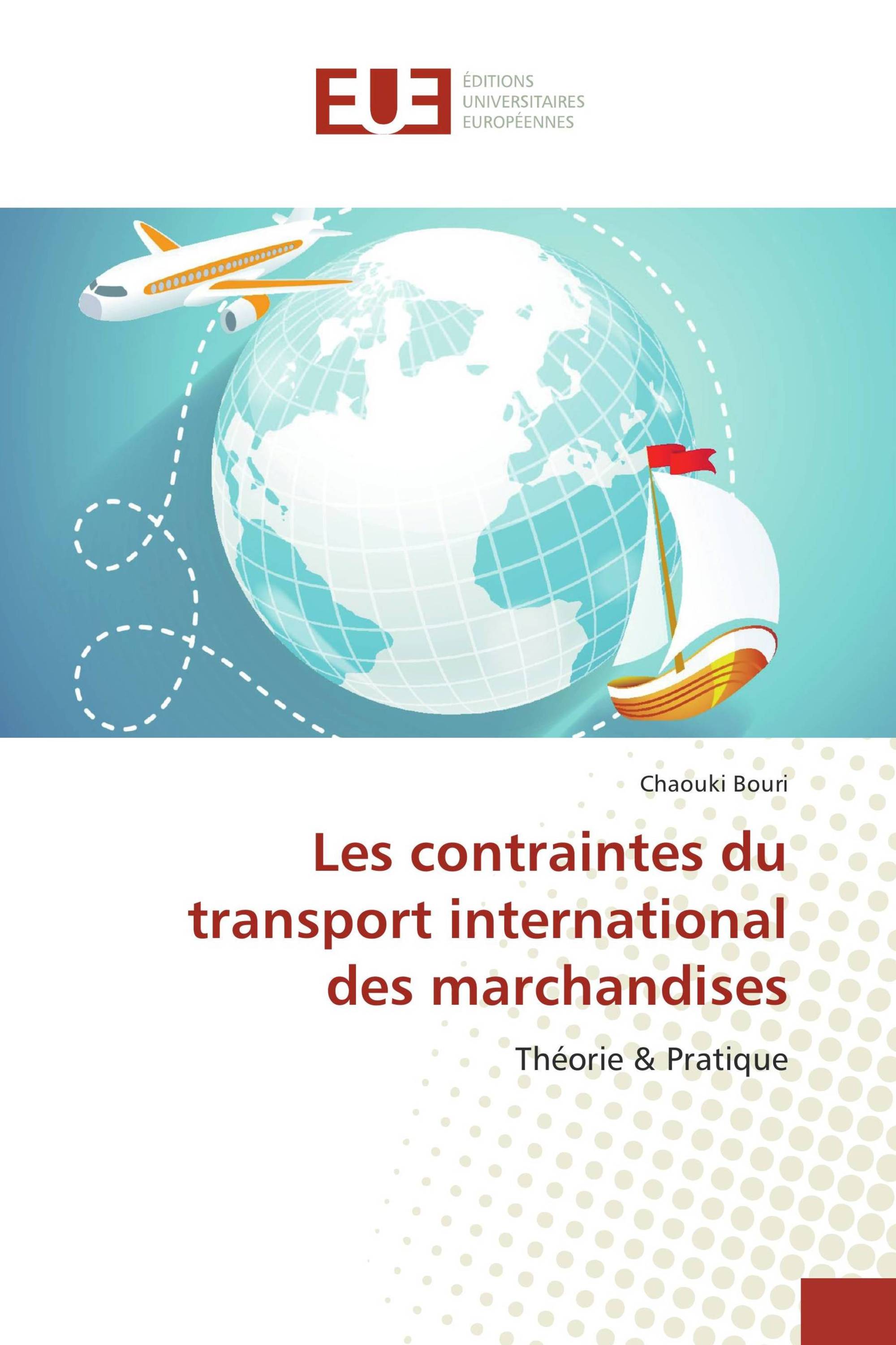 Les contraintes du transport international des marchandises