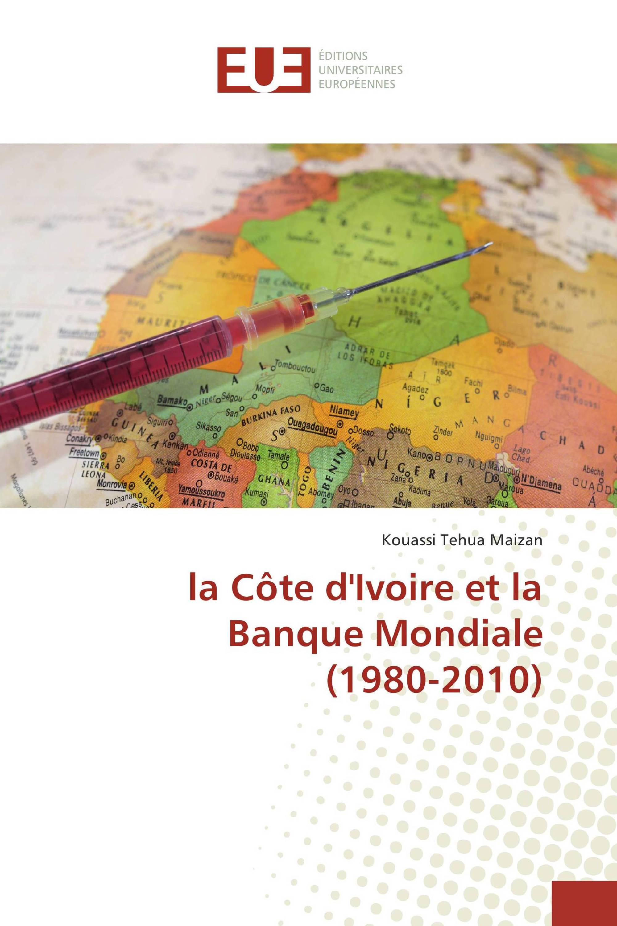 la Côte d'Ivoire et la Banque Mondiale (1980-2010)