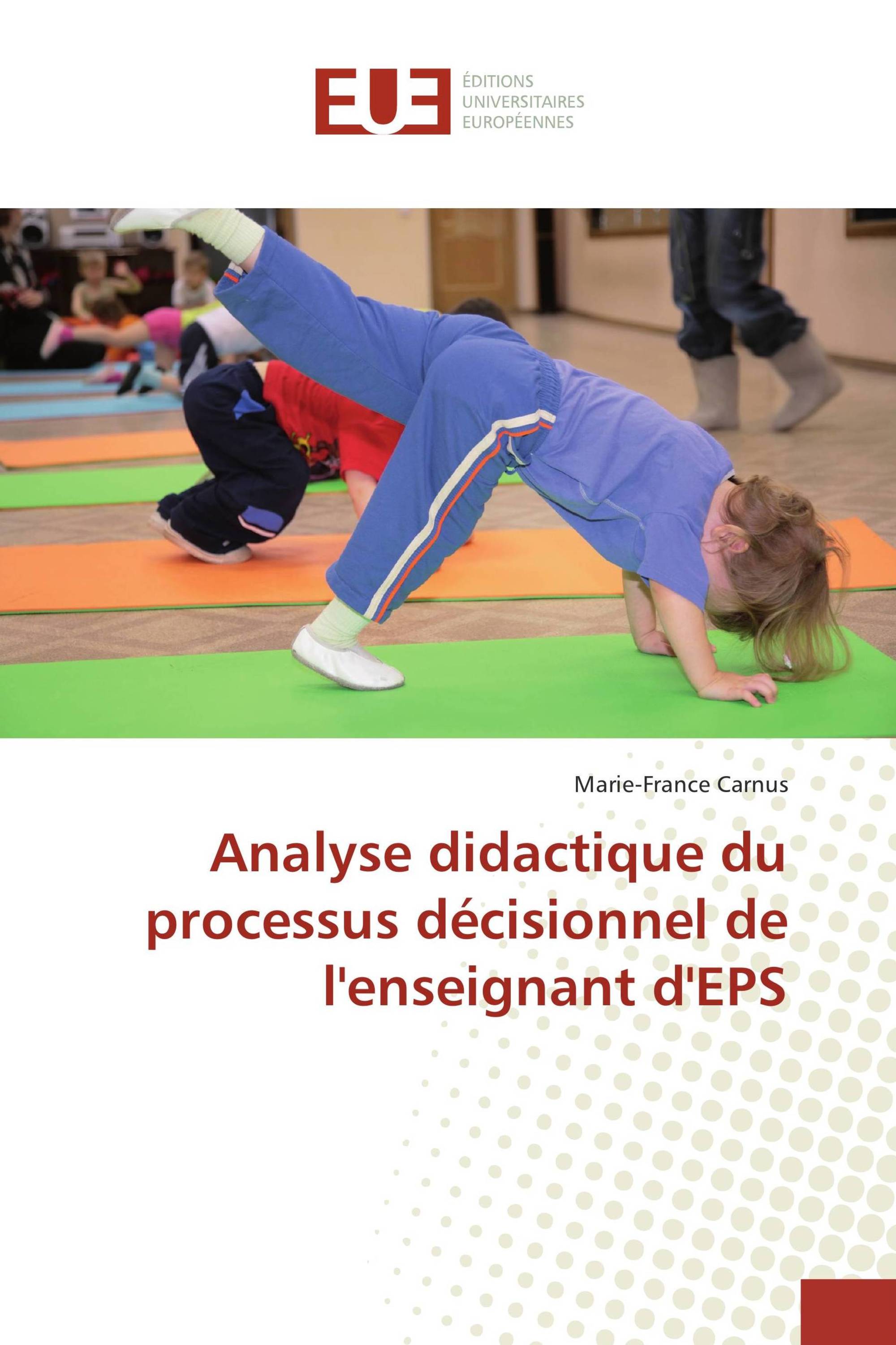 Analyse didactique du processus décisionnel de l'enseignant d'EPS