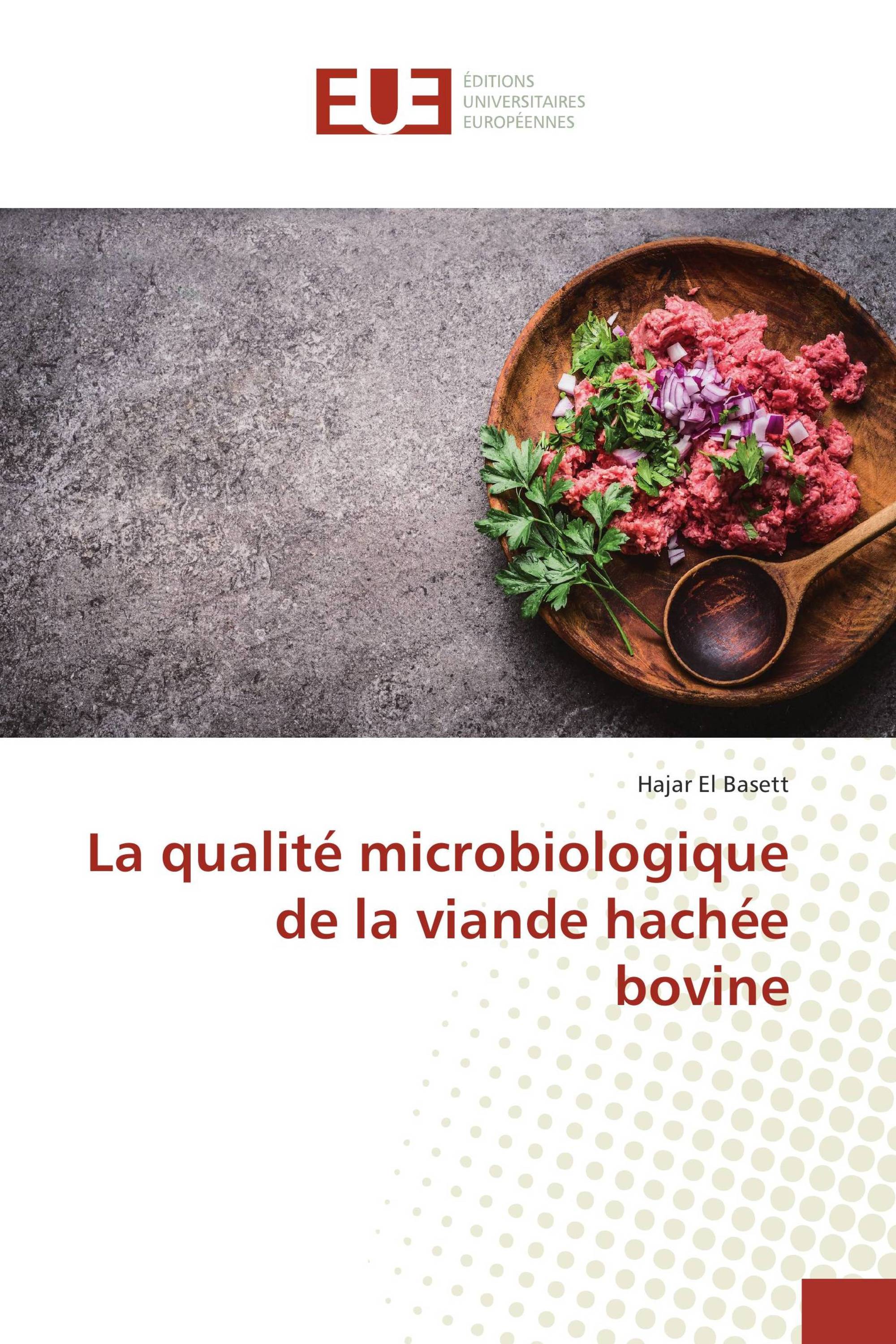 La qualité microbiologique de la viande hachée bovine