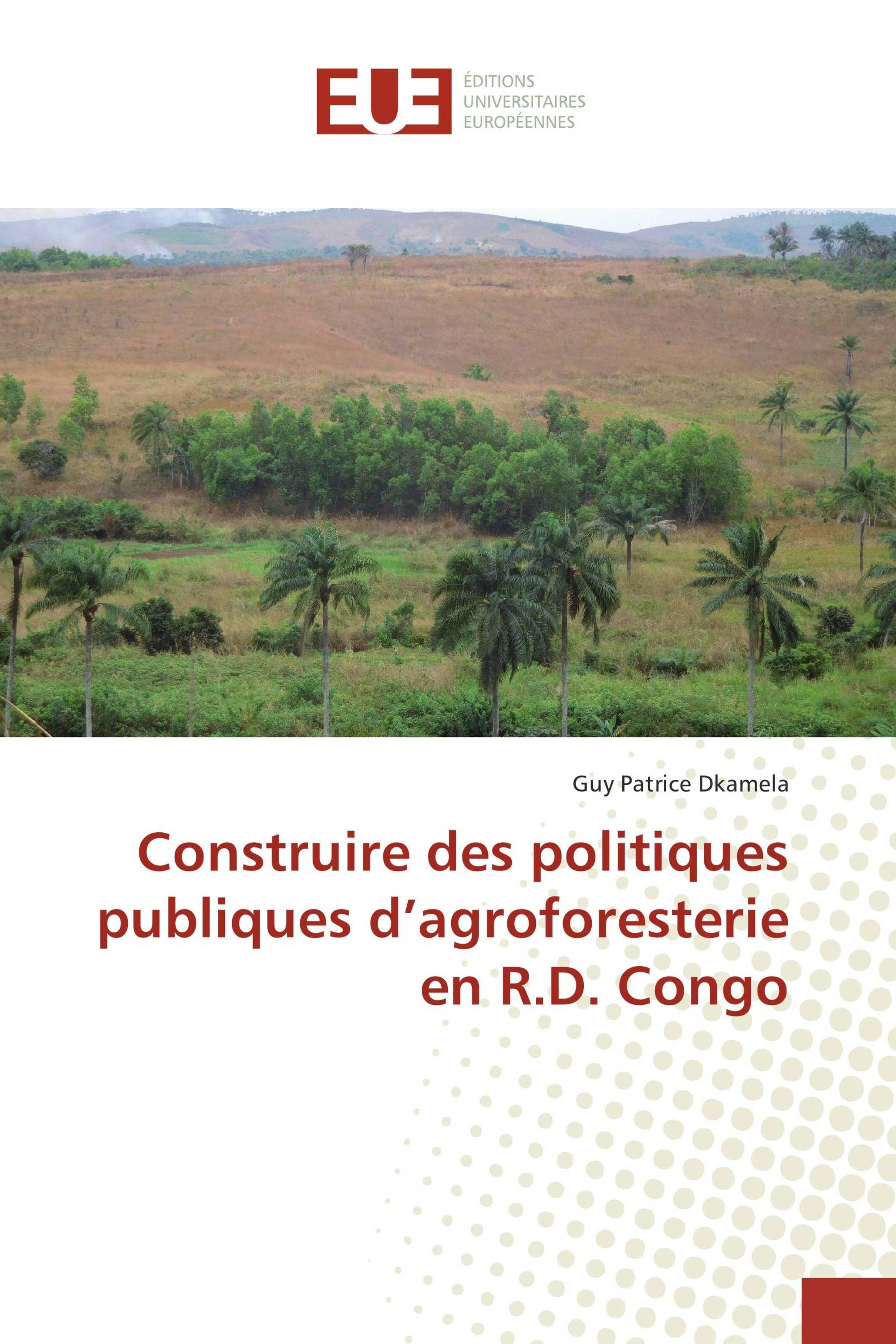 Construire des politiques publiques d’agroforesterie en R.D. Congo