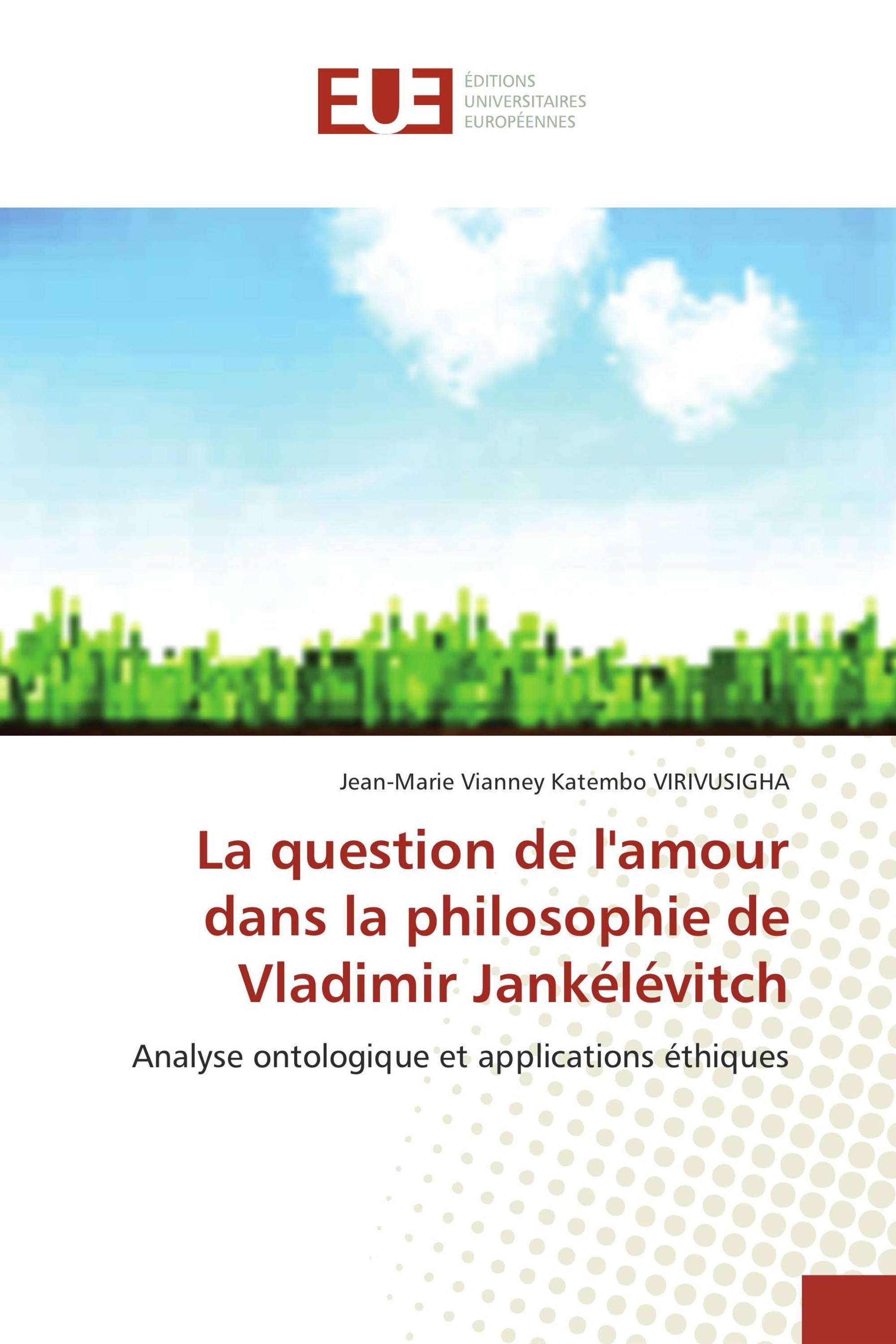 La question de l'amour dans la philosophie de Vladimir Jankélévitch