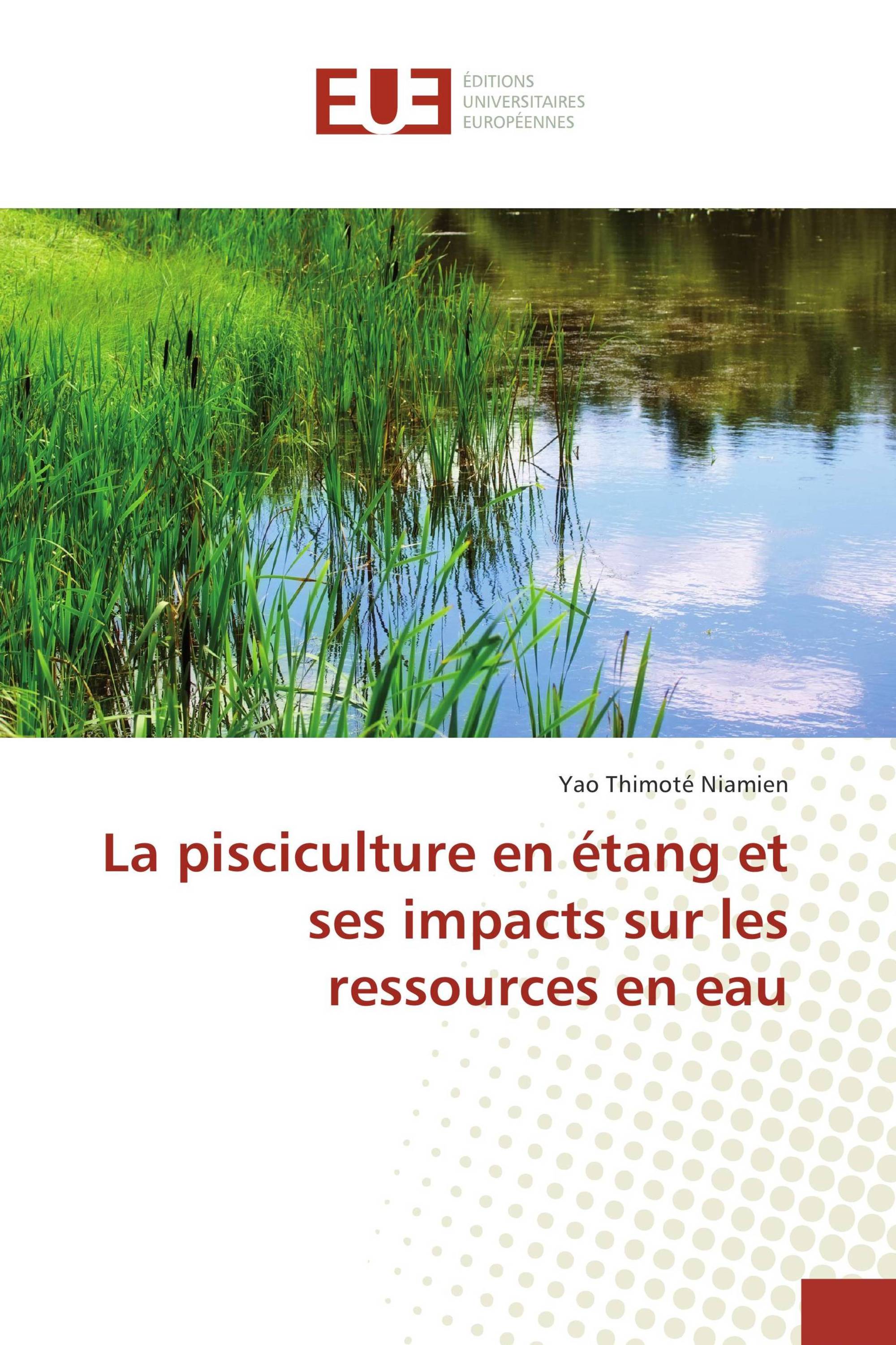 La pisciculture en étang et ses impacts sur les ressources en eau