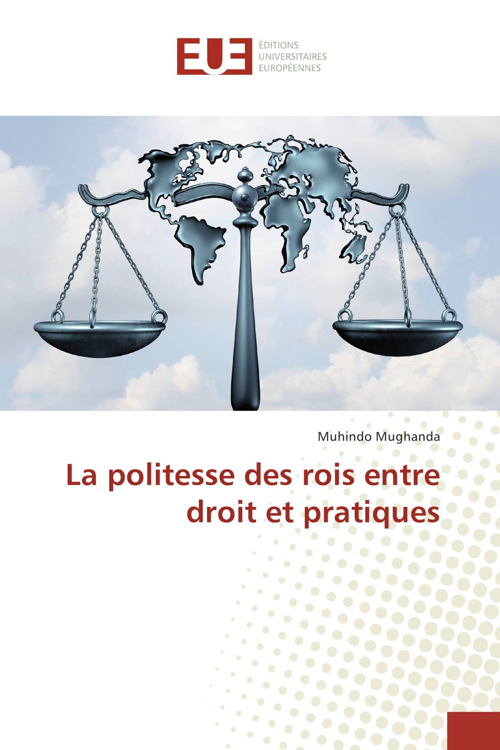 La politesse des rois entre droit et pratiques