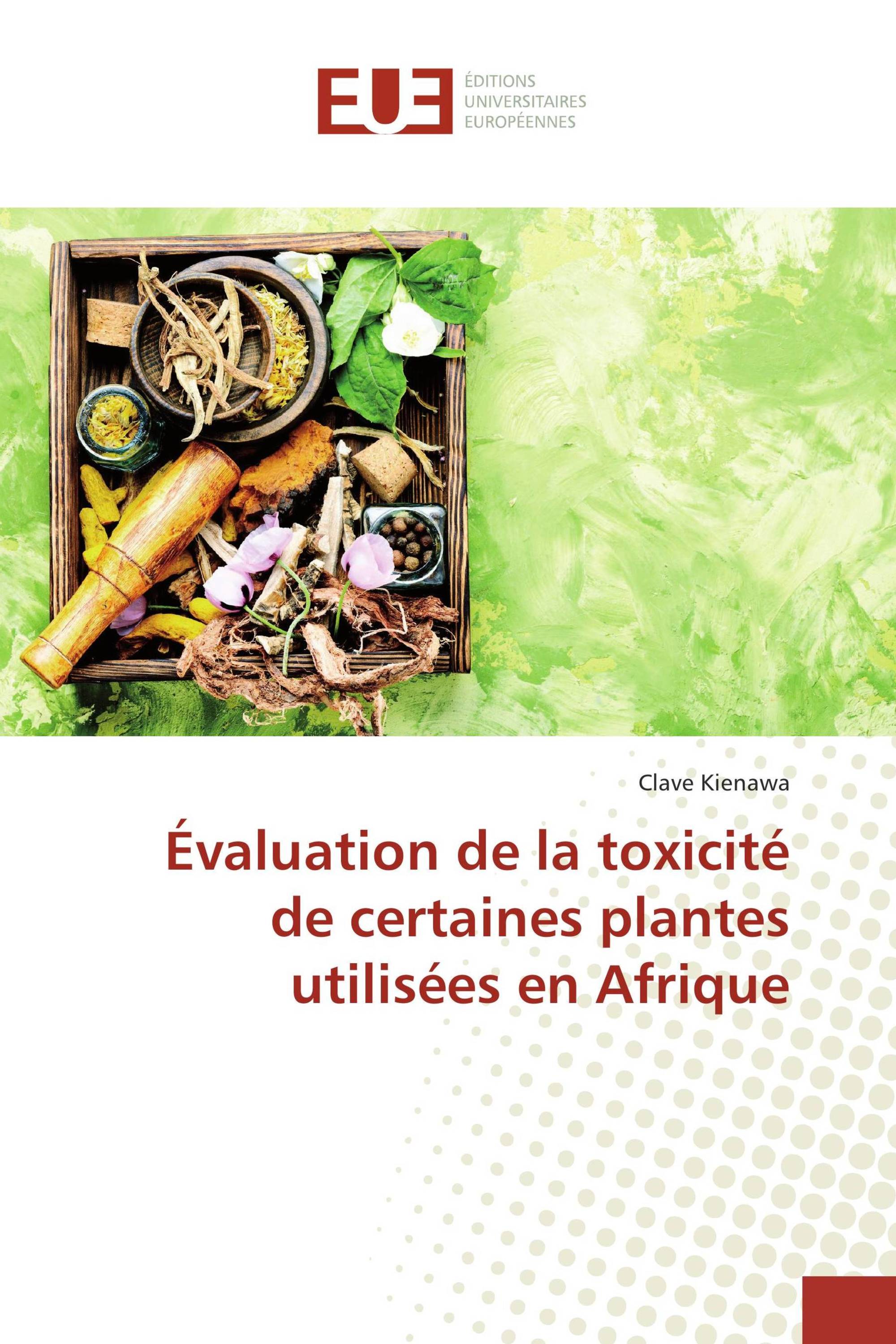 Évaluation de la toxicité de certaines plantes utilisées en Afrique