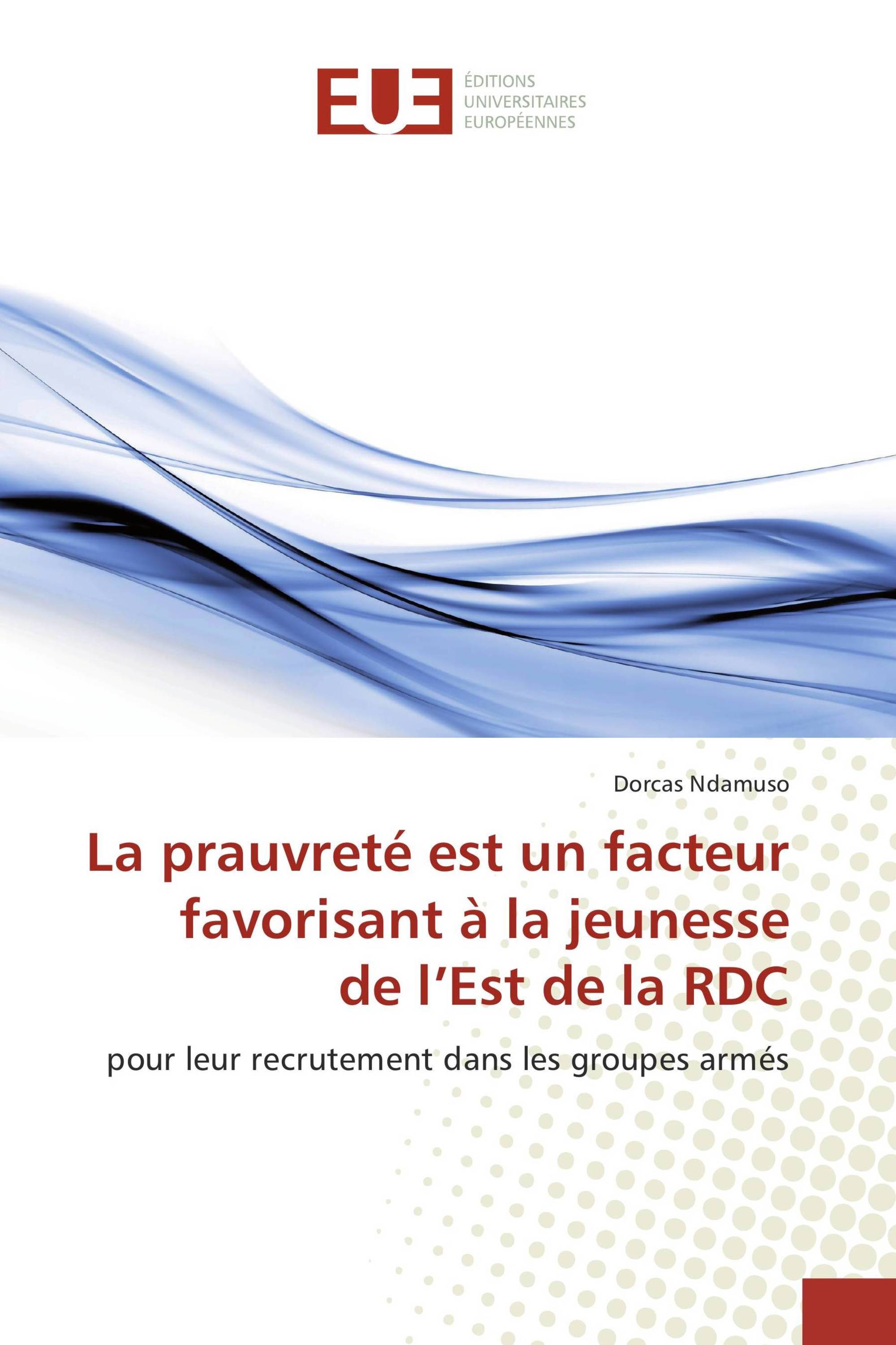 La prauvreté est un facteur favorisant à la jeunesse de l’Est de la RDC