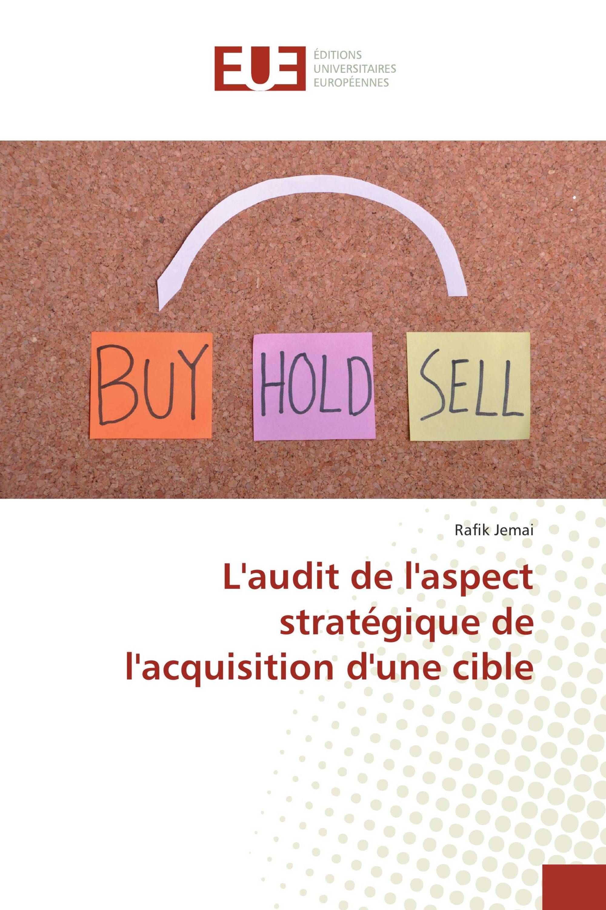 L'audit de l'aspect stratégique de l'acquisition d'une cible