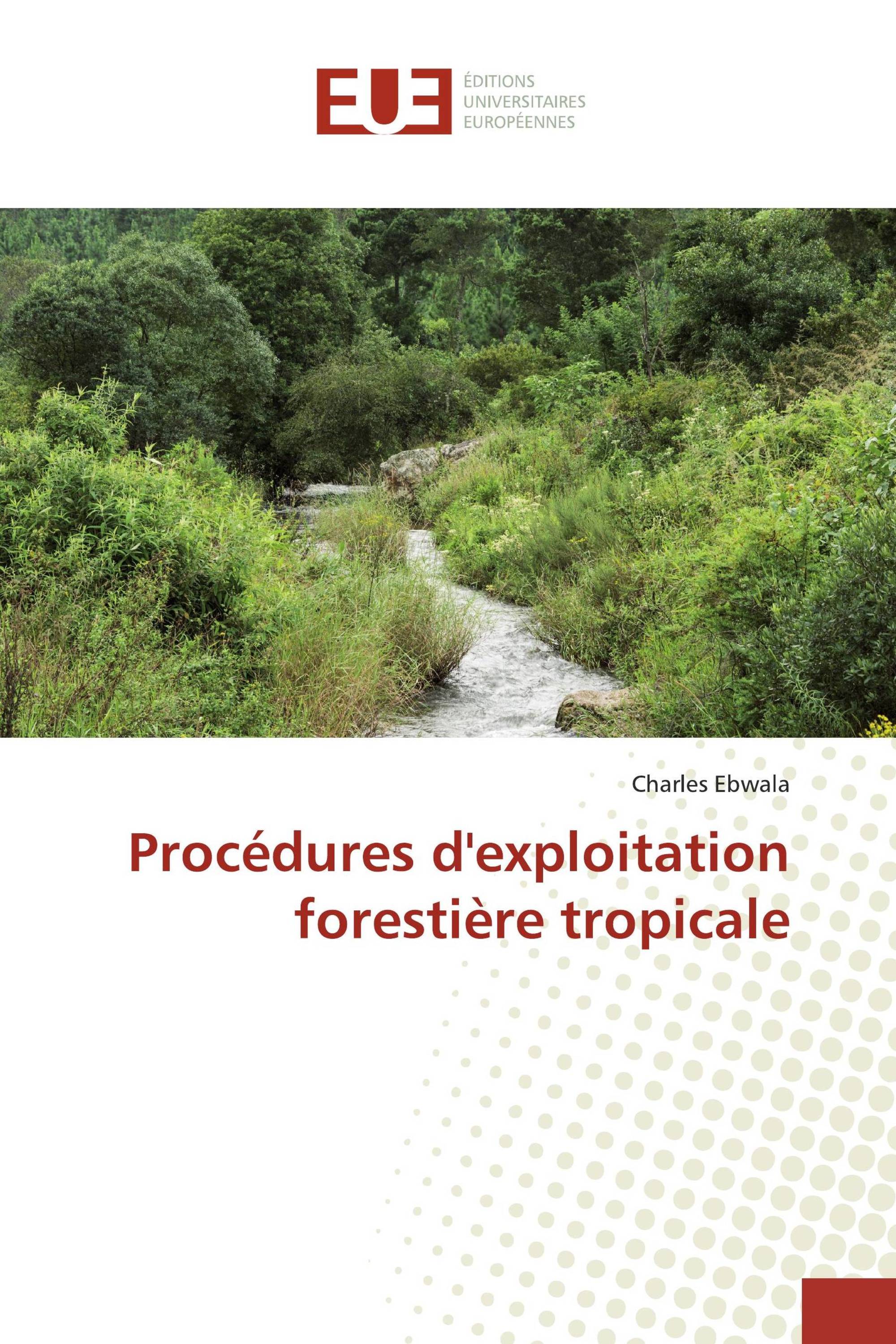 Procédures d'exploitation forestière tropicale