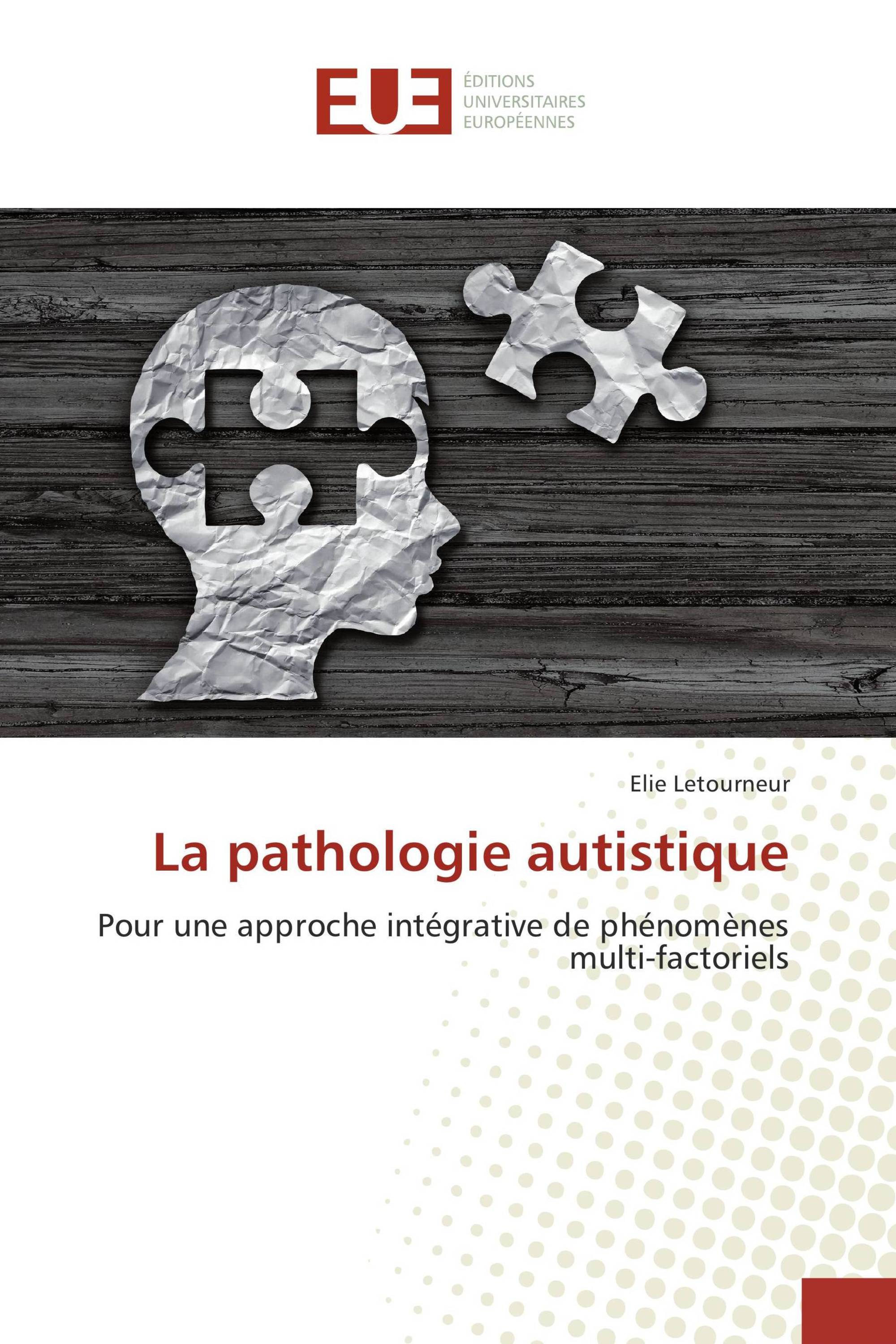 La pathologie autistique