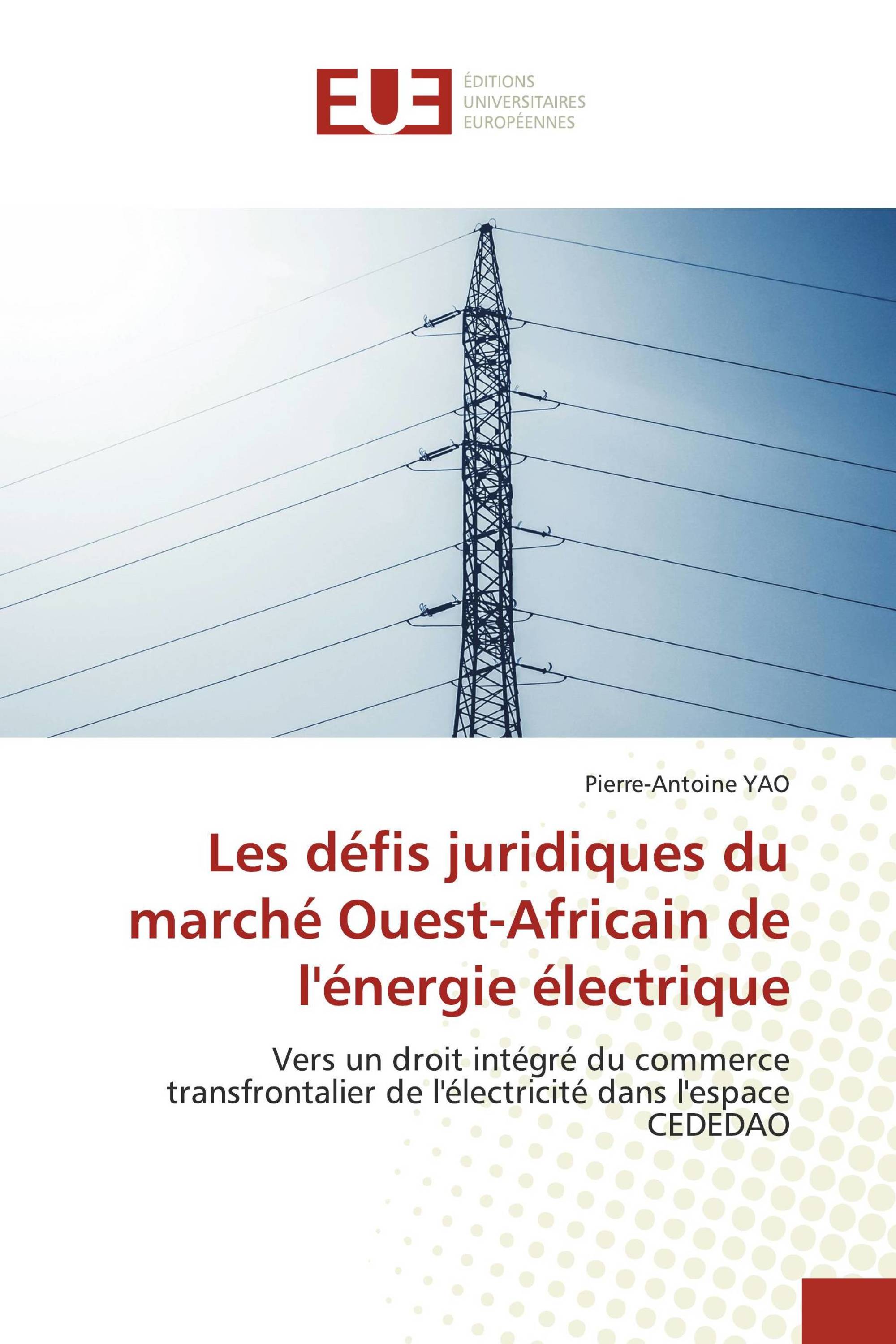 Les défis juridiques du marché Ouest-Africain de l'énergie électrique