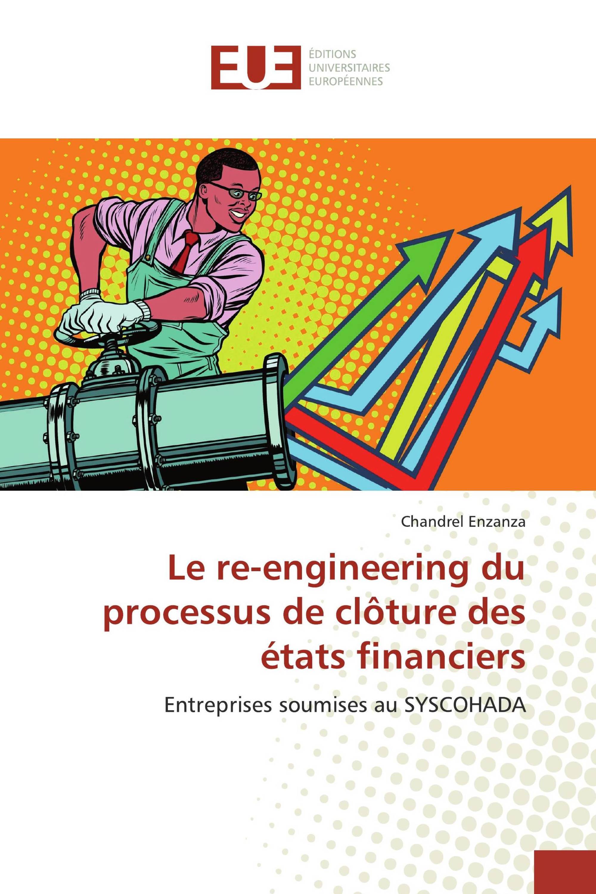 Le re-engineering du processus de clôture des états financiers