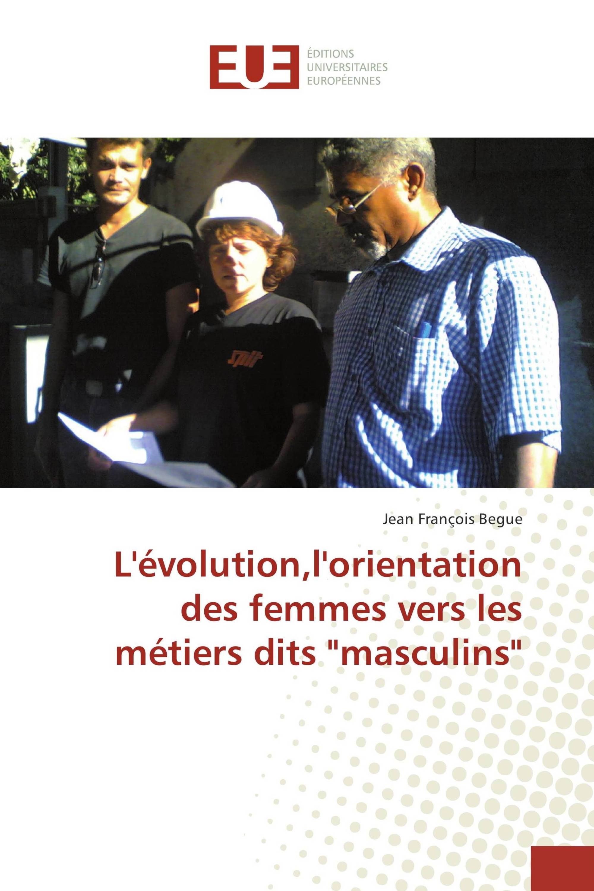 L'évolution,l'orientation des femmes vers les métiers dits "masculins"