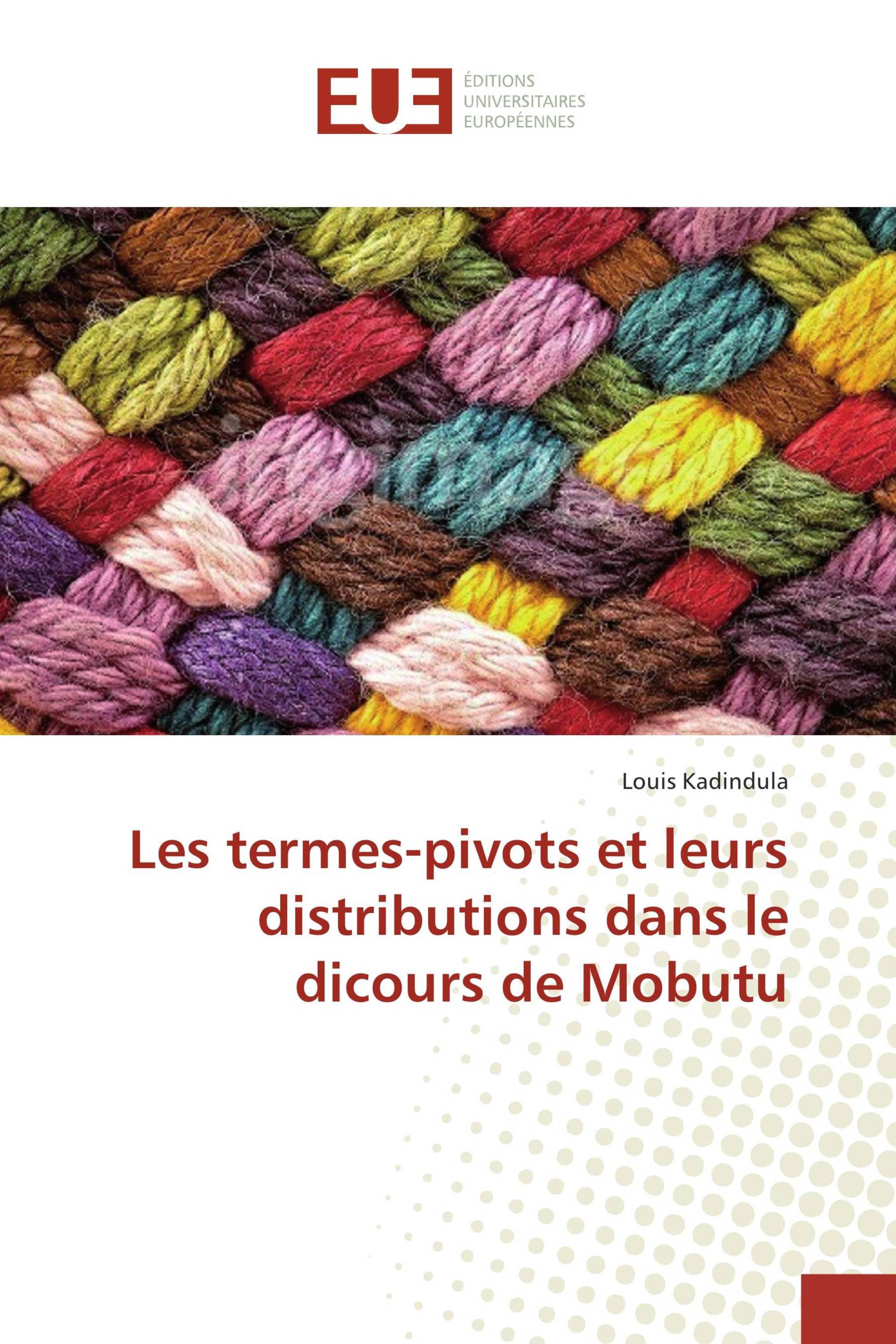 Les termes-pivots et leurs distributions dans le dicours de Mobutu