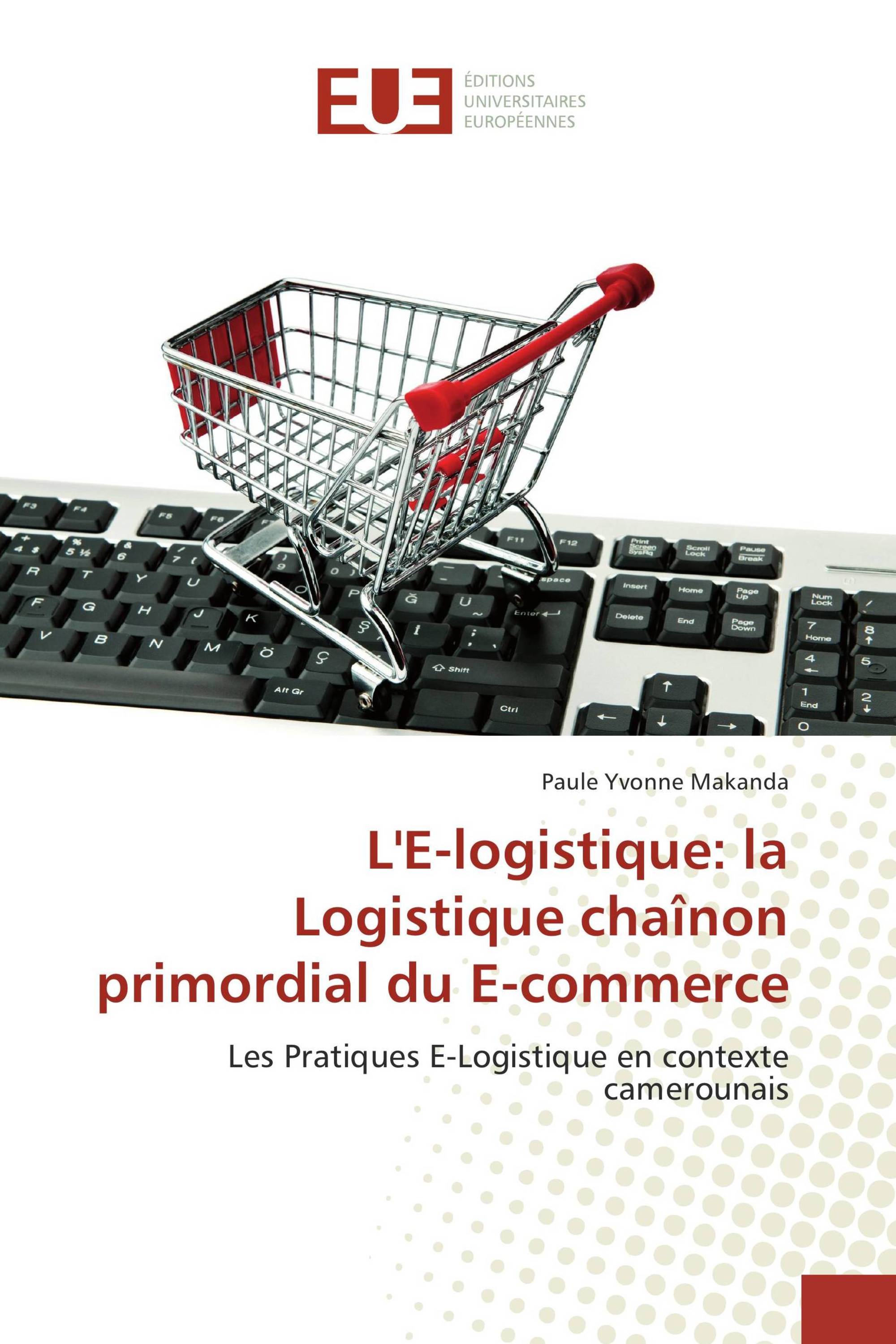 L'E-logistique: la Logistique chaînon primordial du E-commerce