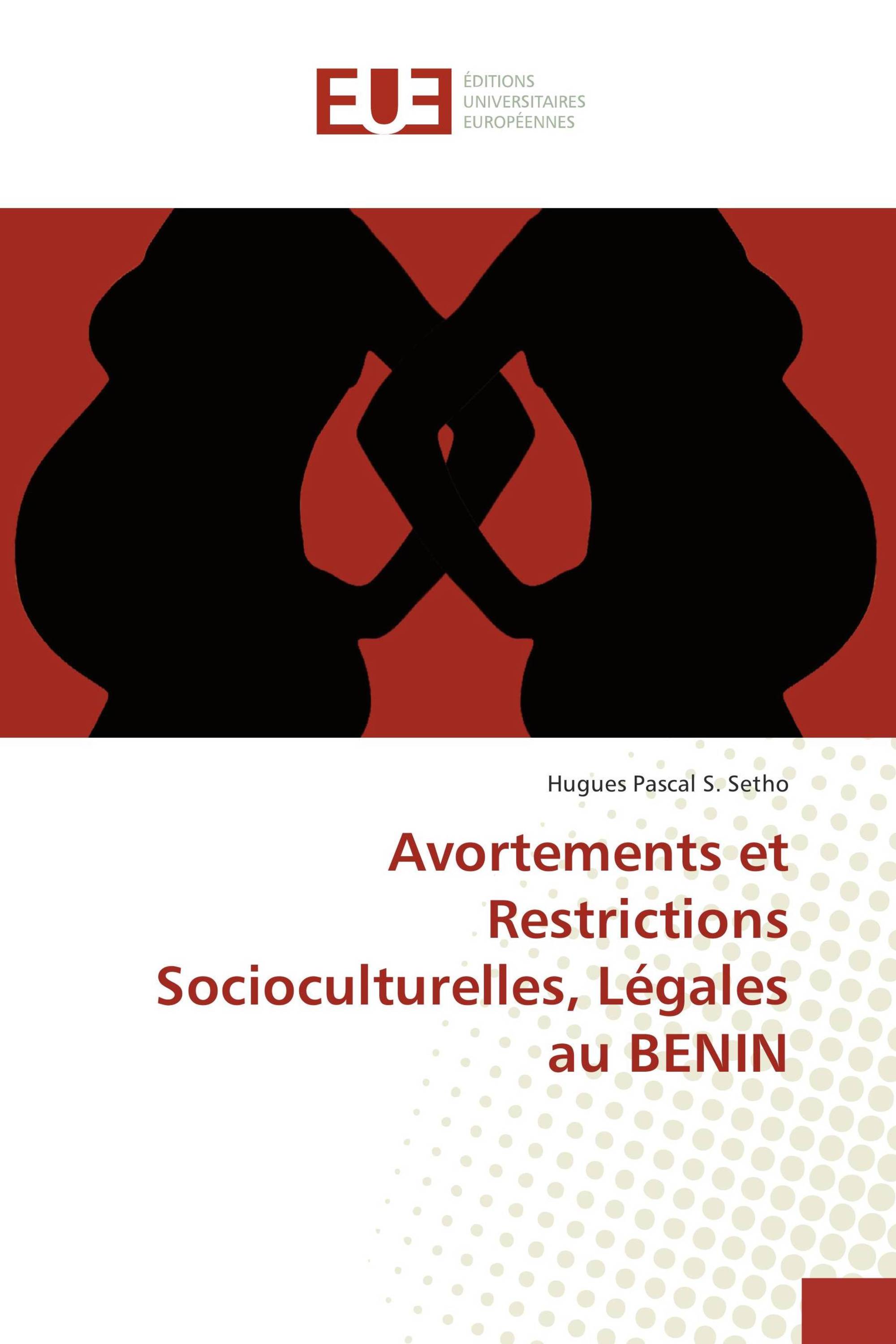 Avortements et Restrictions Socioculturelles, Légales au BENIN