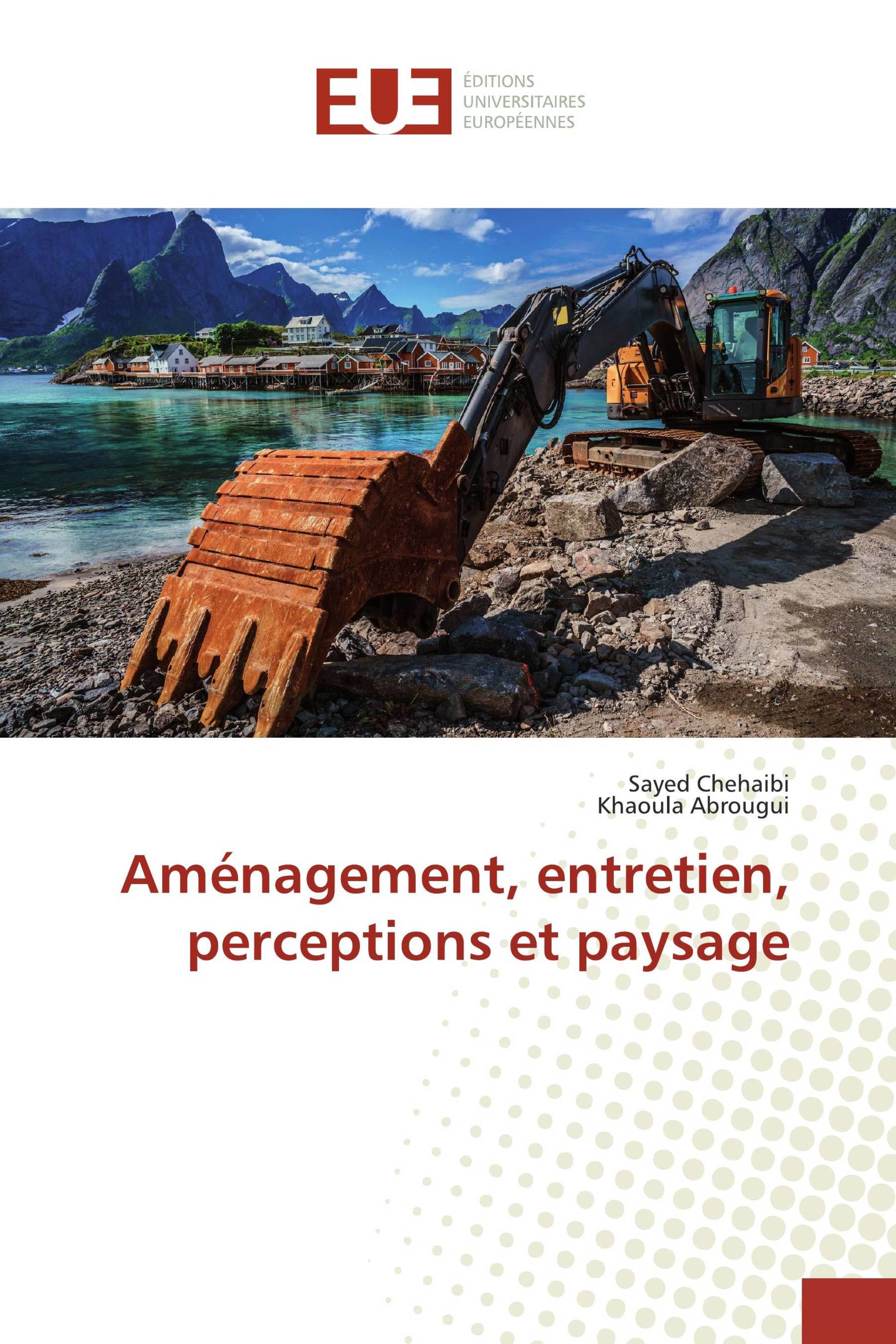 Aménagement, entretien, perceptions et paysage