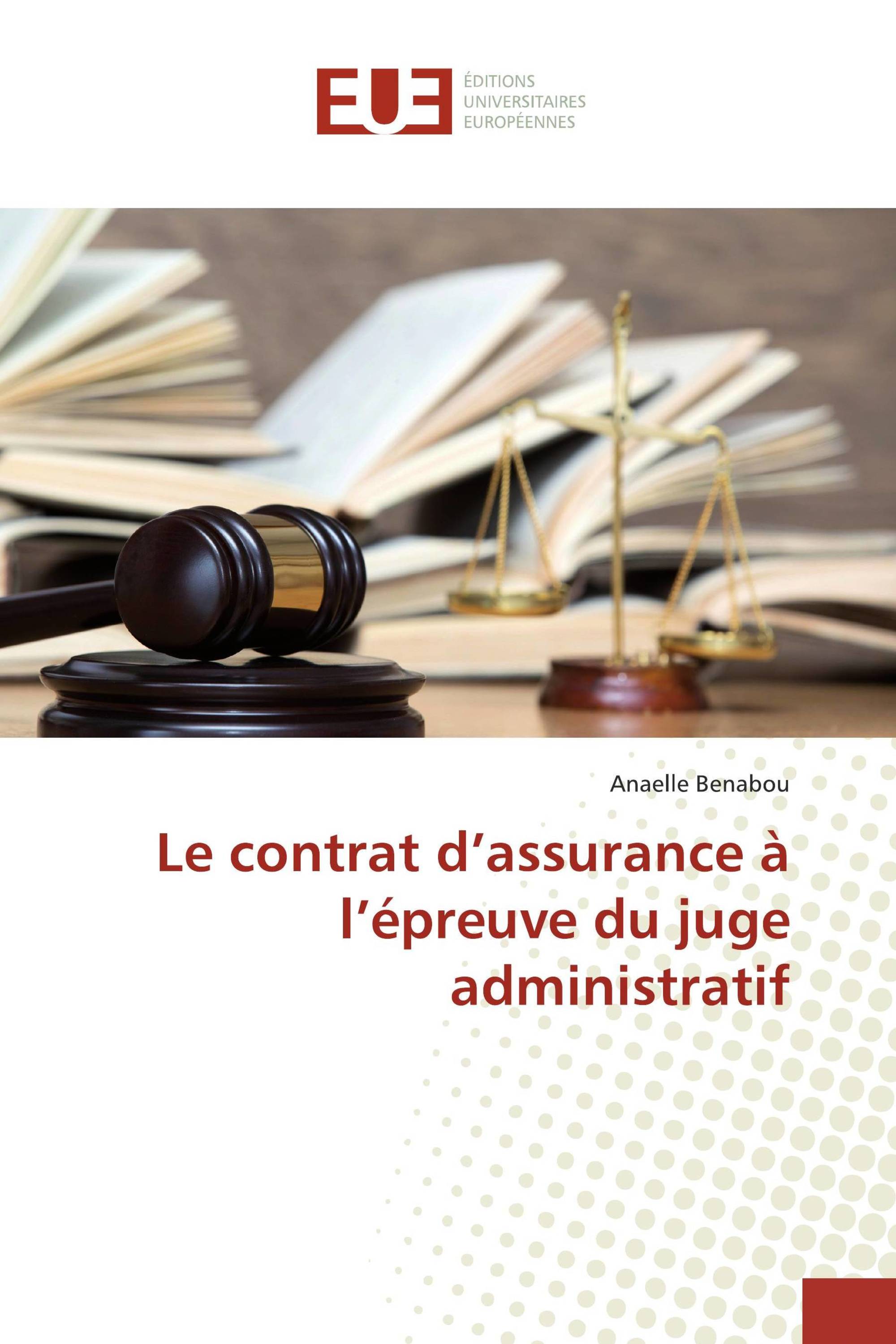 Le contrat d’assurance à l’épreuve du juge administratif