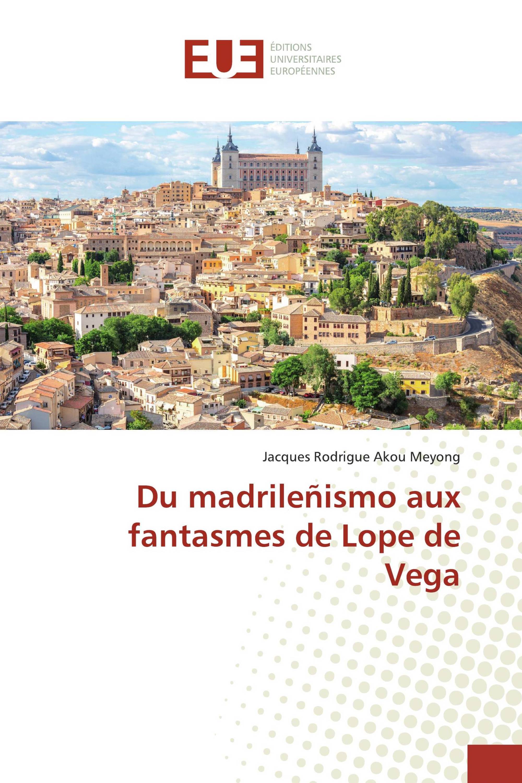 Du madrileñismo aux fantasmes de Lope de Vega