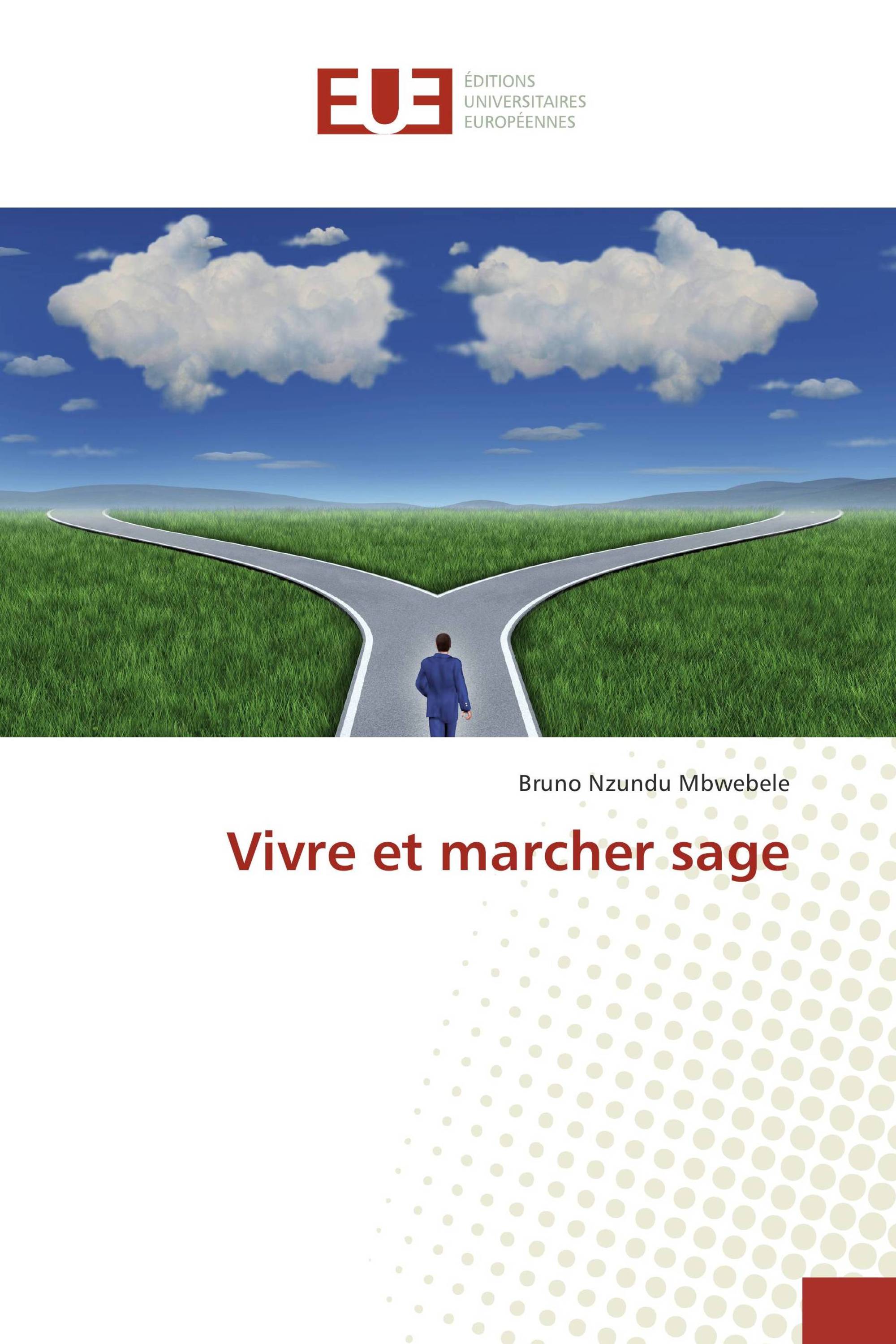 Vivre et marcher sage