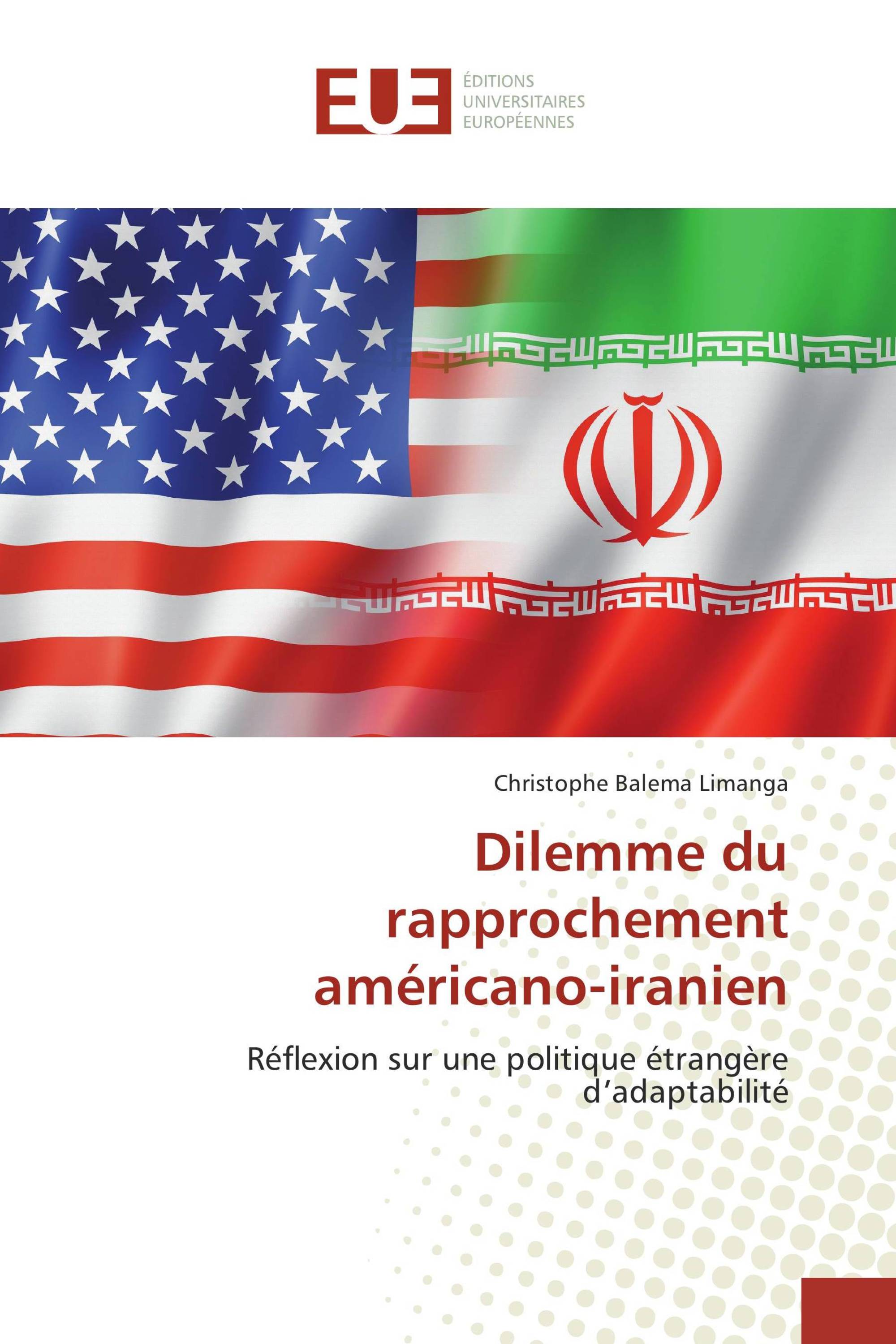 Dilemme du rapprochement américano-iranien