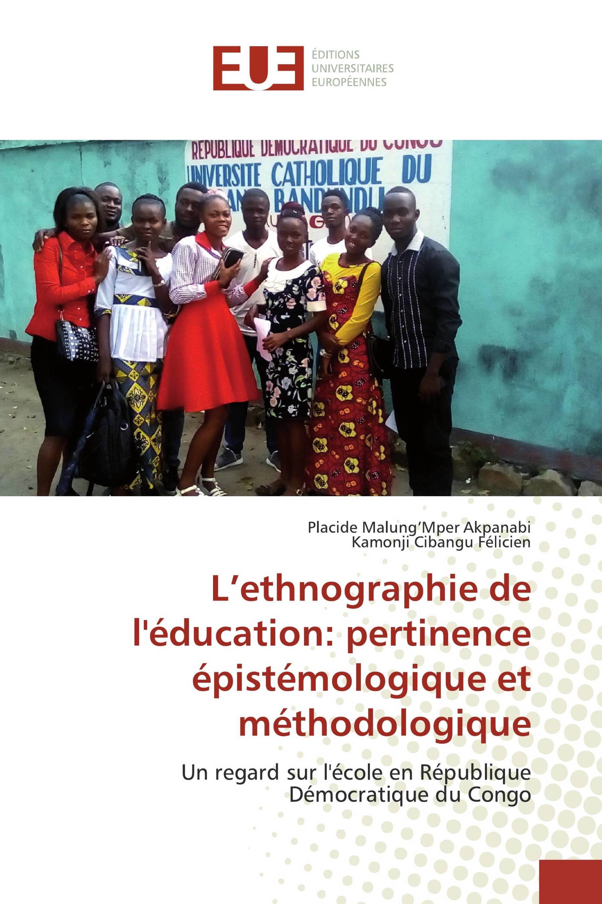 L’ethnographie de l'éducation: pertinence épistémologique et méthodologique