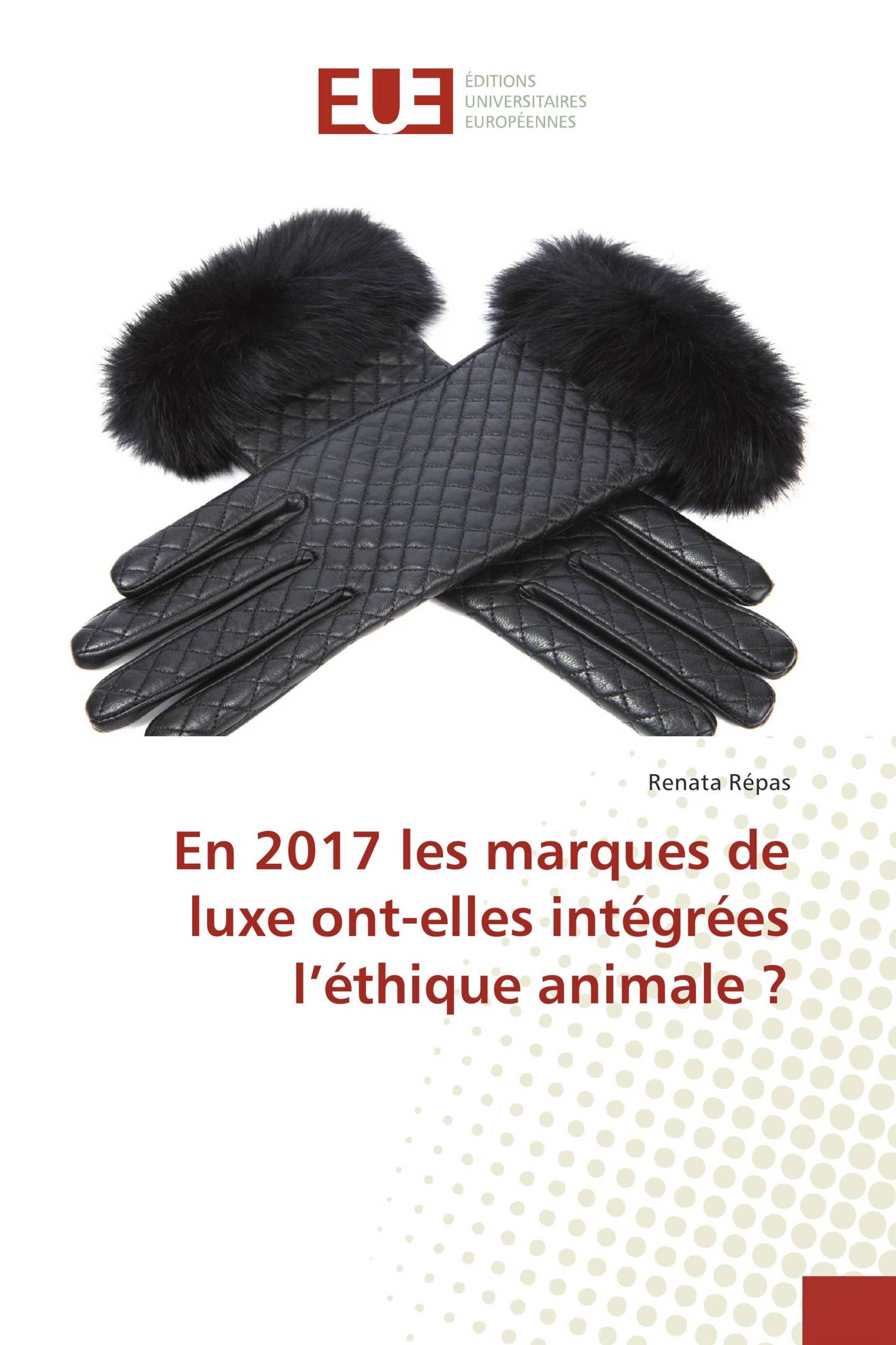 En 2017 les marques de luxe ont-elles intégrées l’éthique animale ?