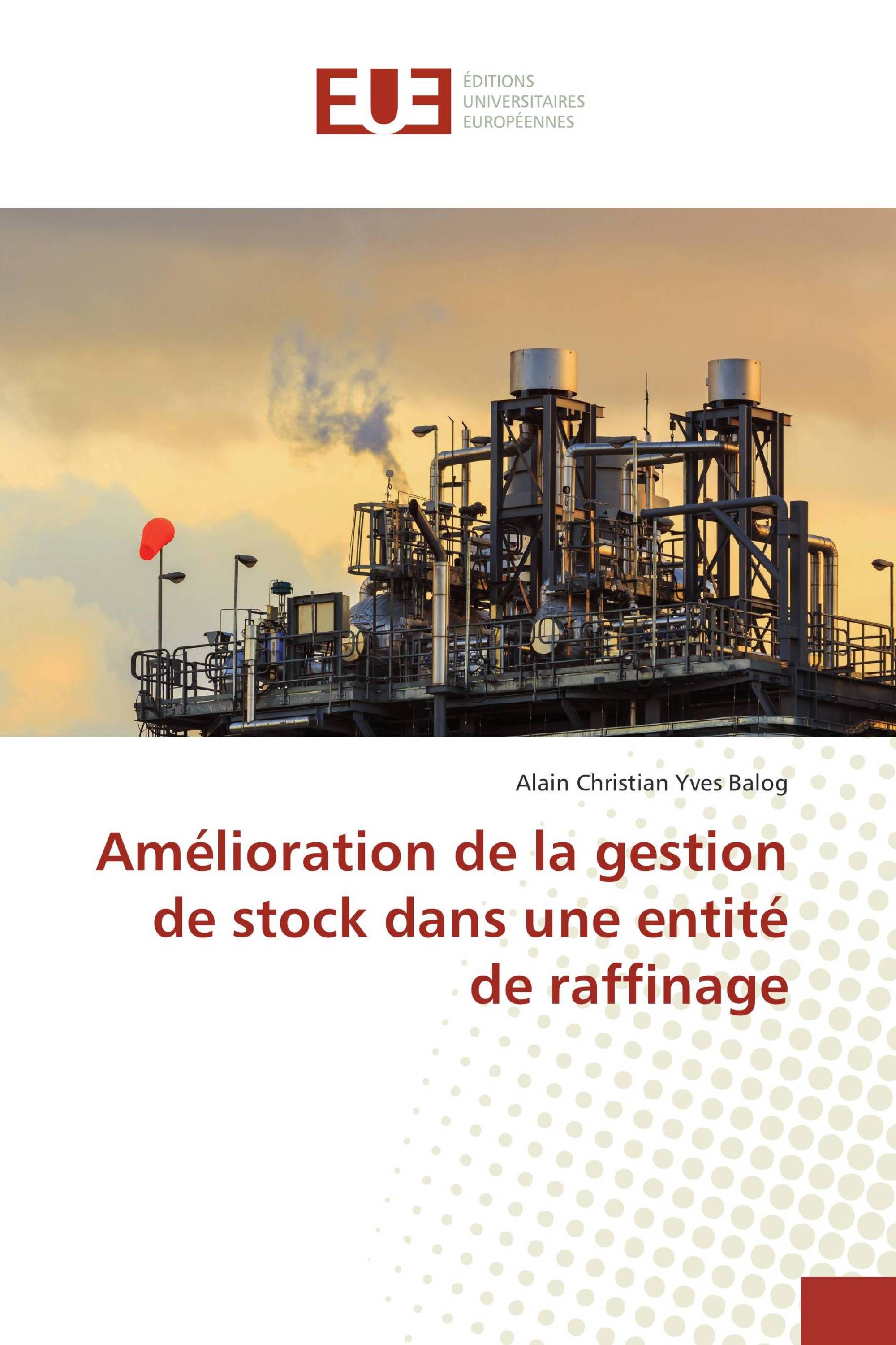 Amélioration de la gestion de stock dans une entité de raffinage