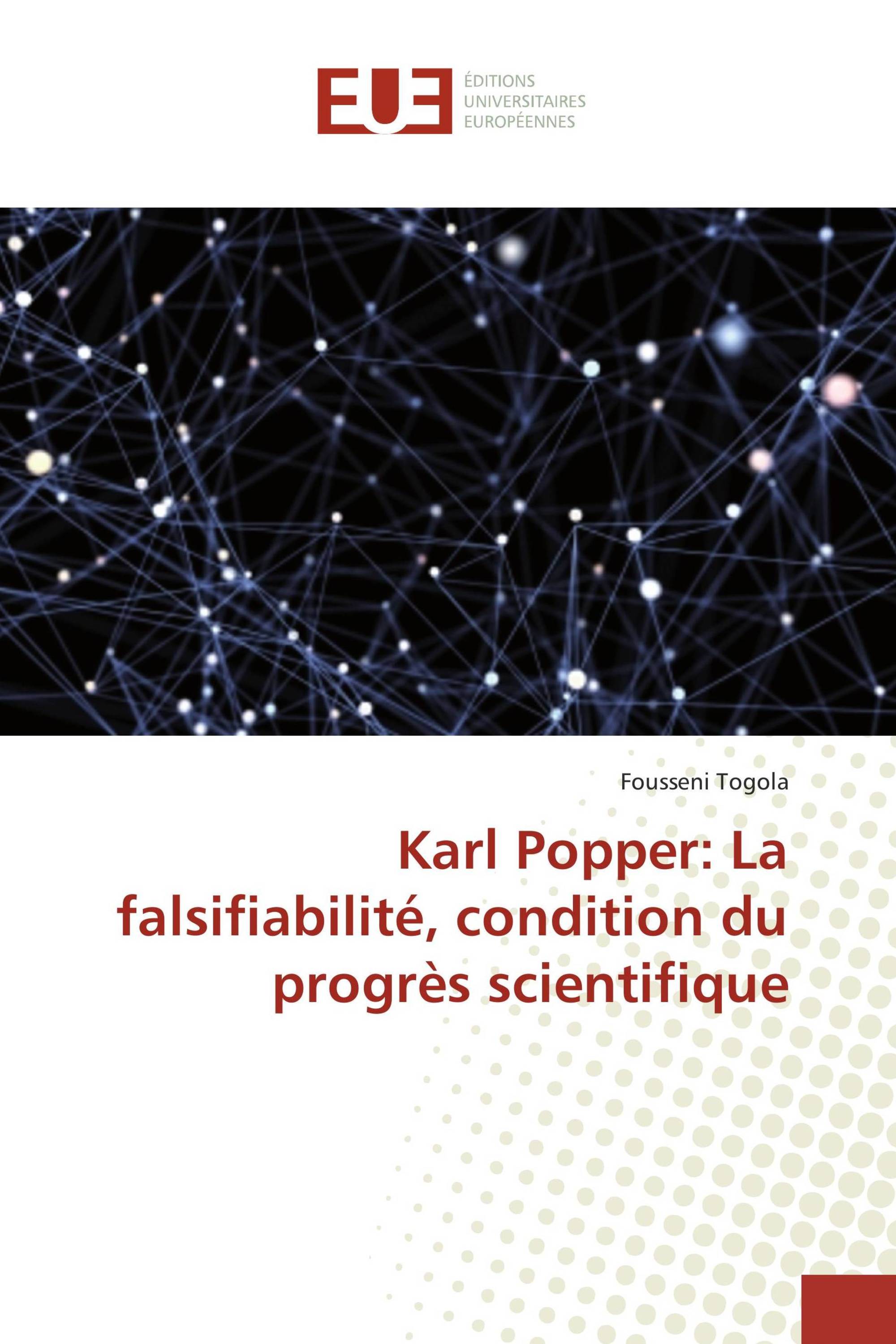 Karl Popper: La falsifiabilité, condition du progrès scientifique