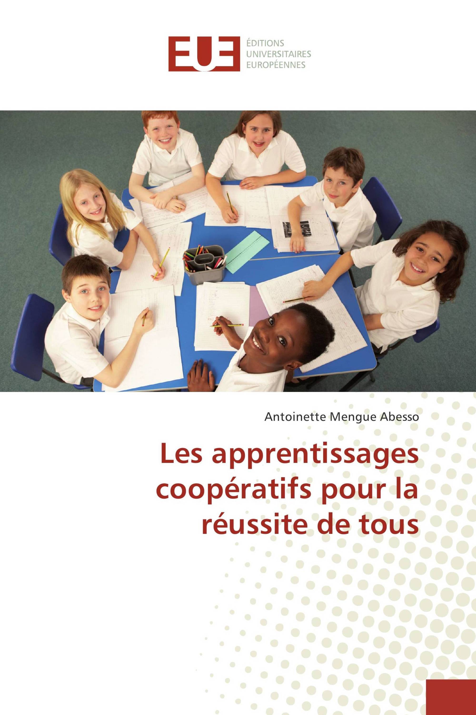 Les apprentissages coopératifs pour la réussite de tous