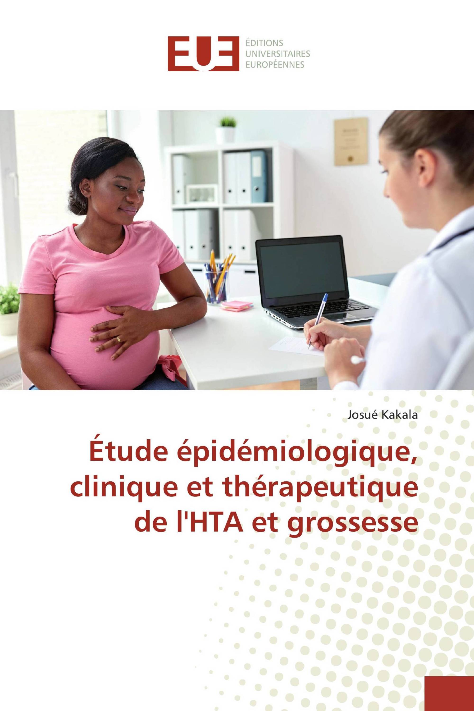 Étude épidémiologique, clinique et thérapeutique de l'HTA et grossesse