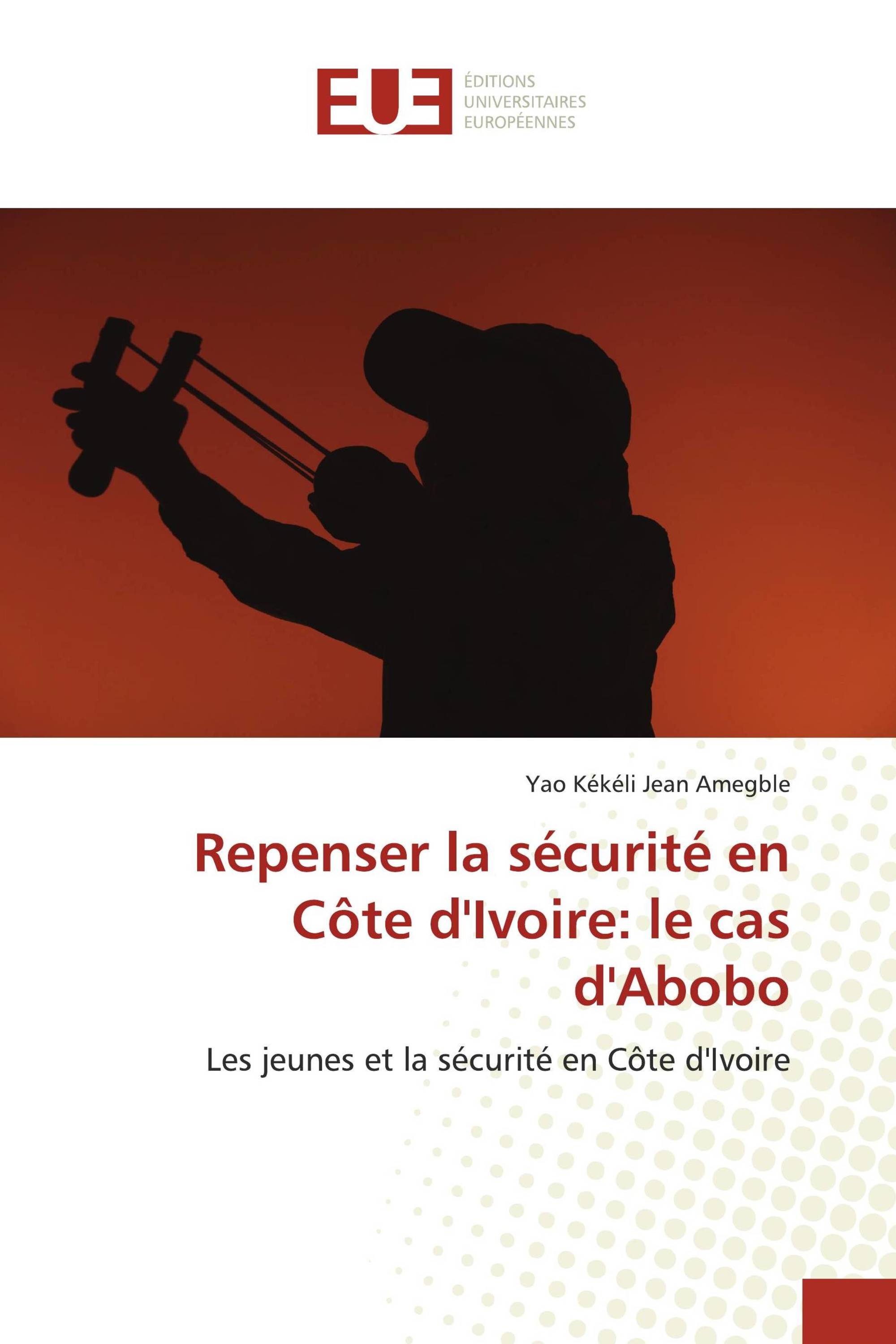 Repenser la sécurité en Côte d'Ivoire: le cas d'Abobo