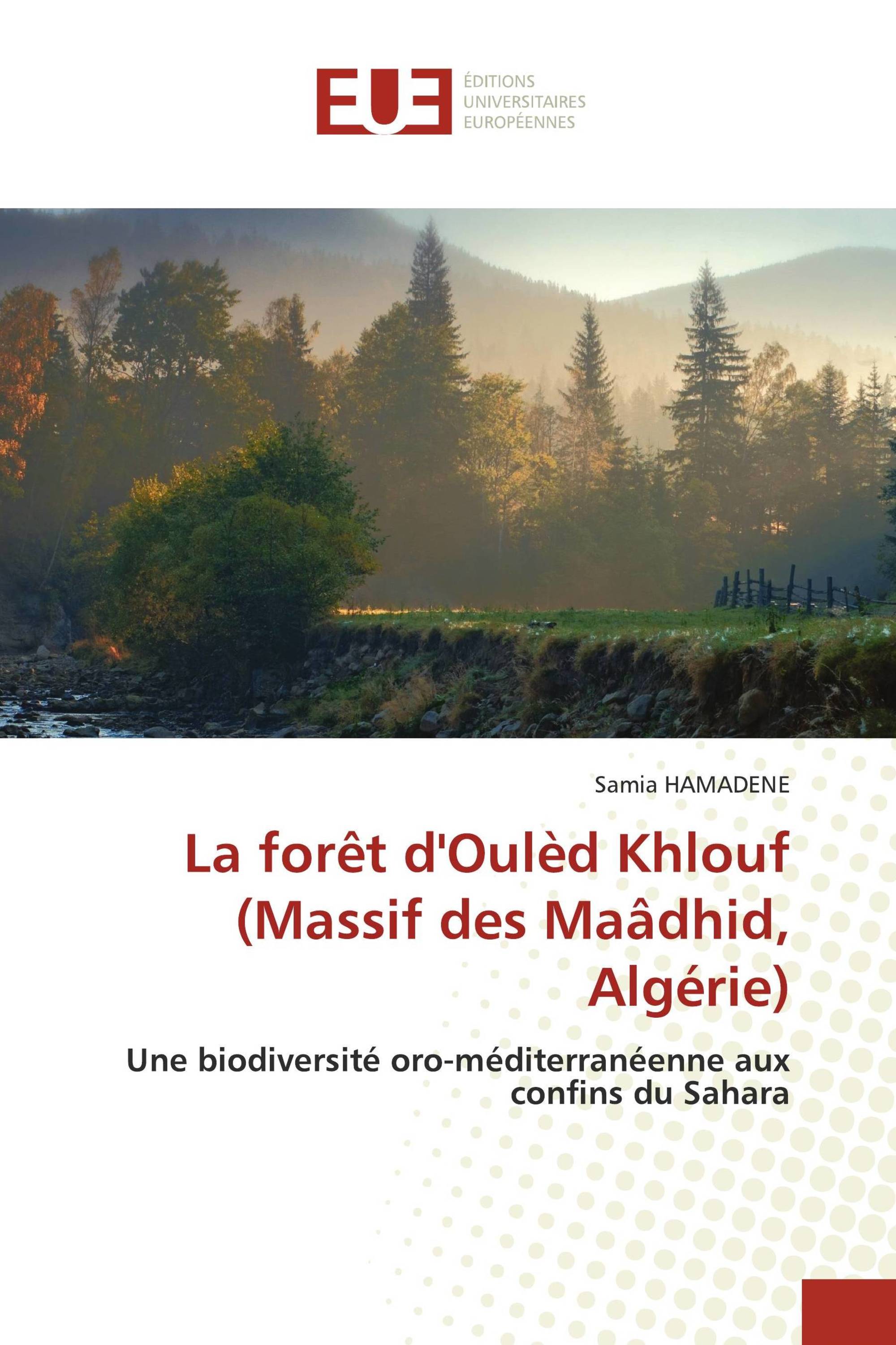 La forêt d'Oulèd Khlouf (Massif des Maâdhid, Algérie)