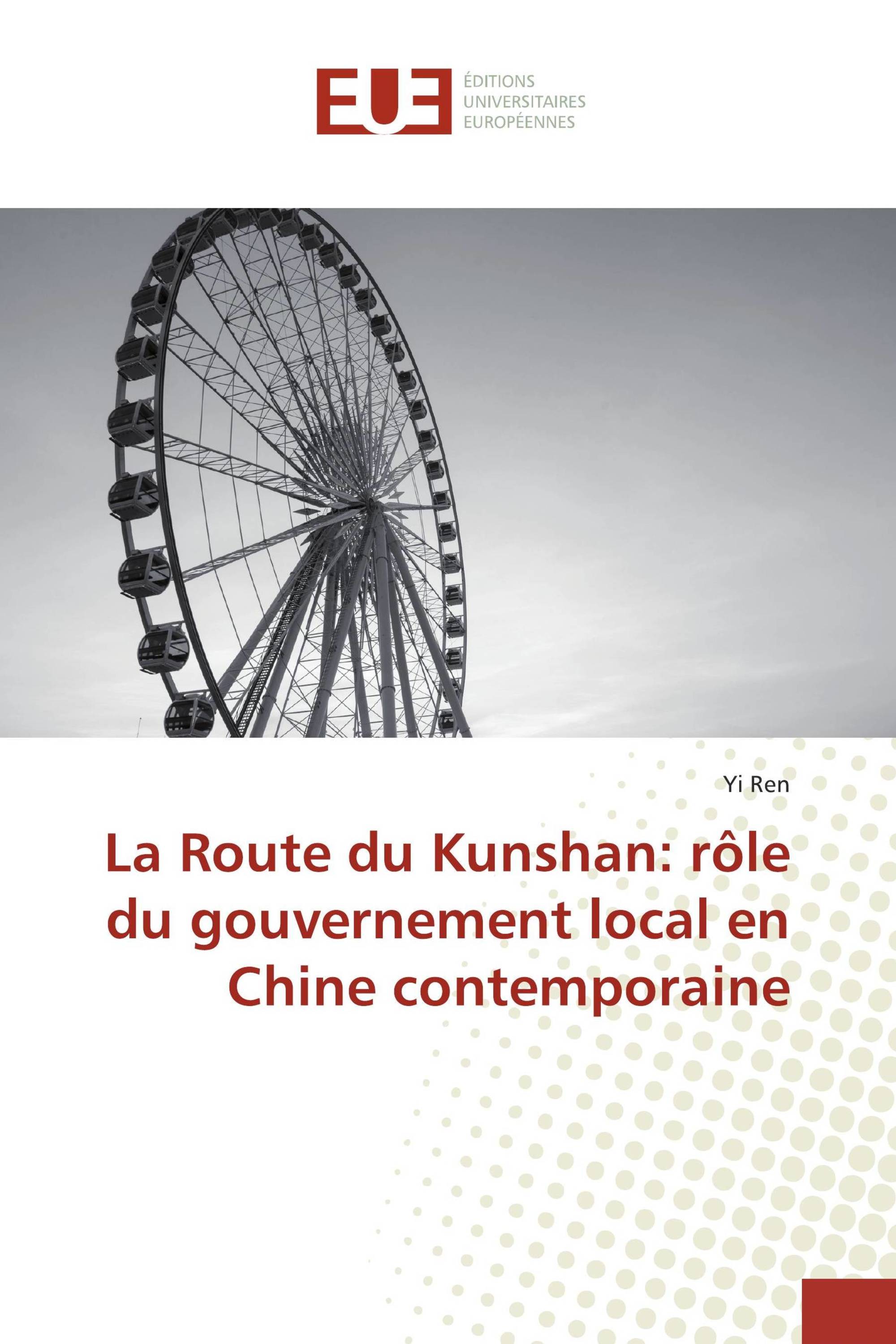 La Route du Kunshan: rôle du gouvernement local en Chine contemporaine