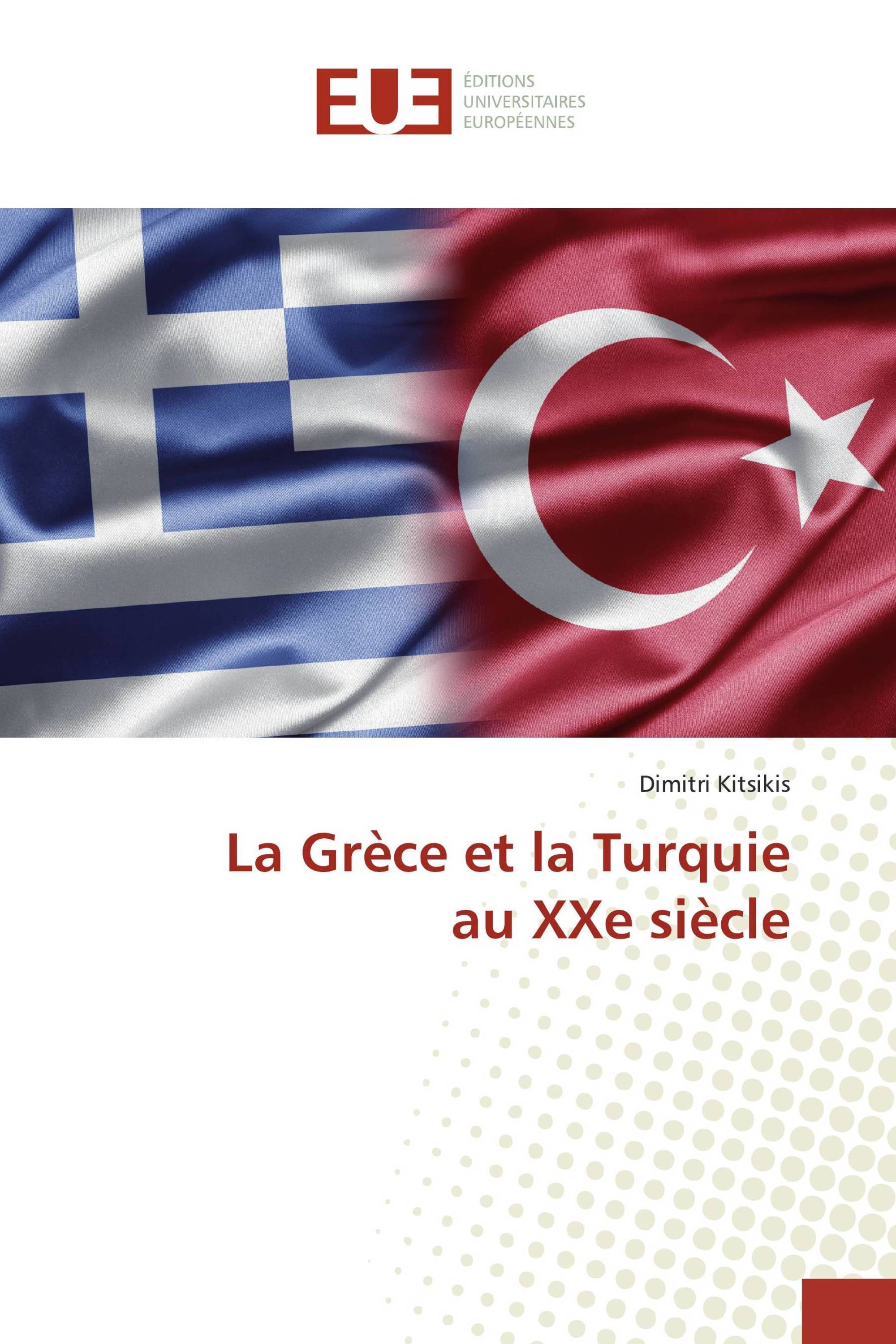 La Grèce et la Turquie au XXe siècle