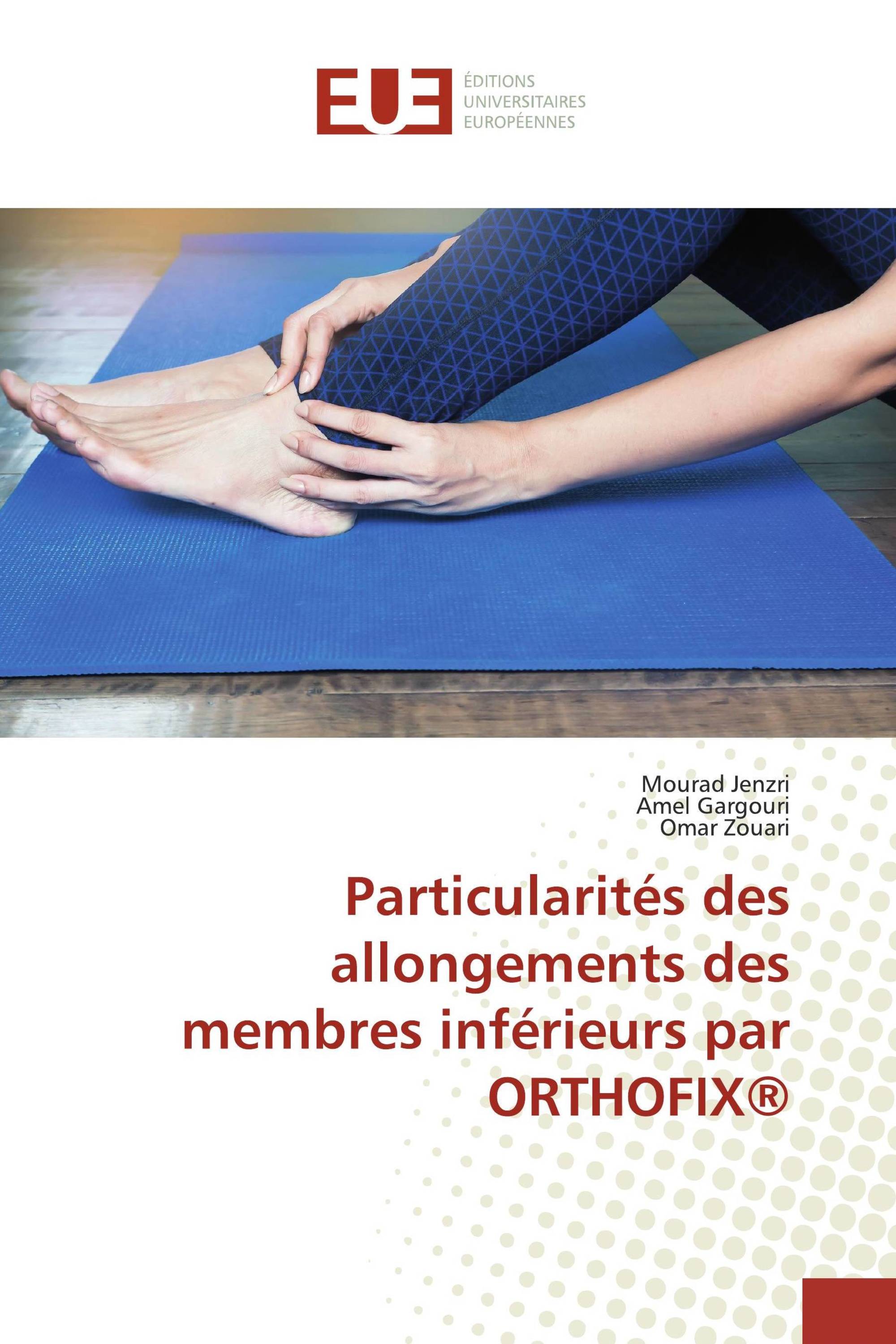 Particularités des allongements des membres inférieurs par ORTHOFIX®