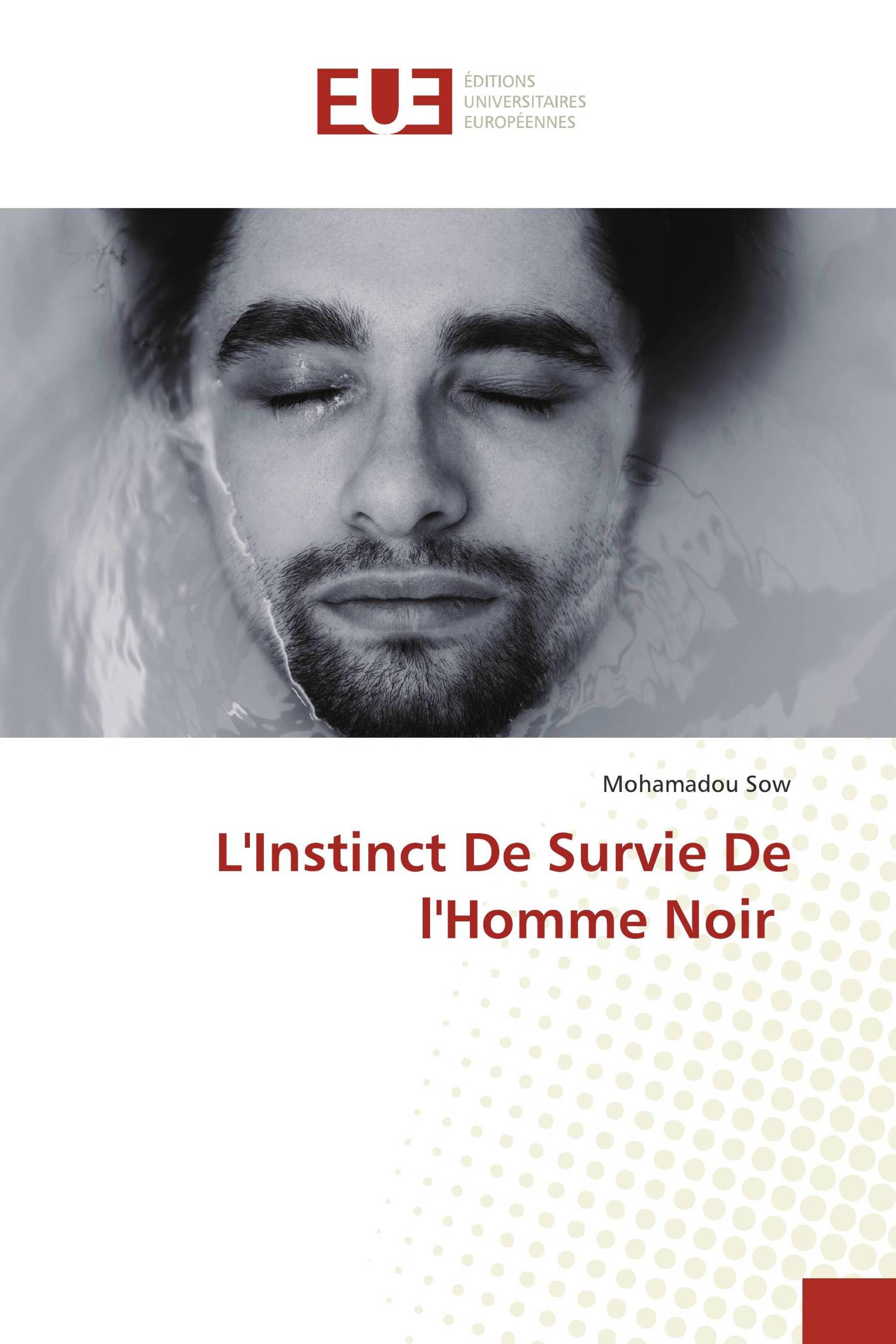 L'Instinct De Survie De l'Homme Noir