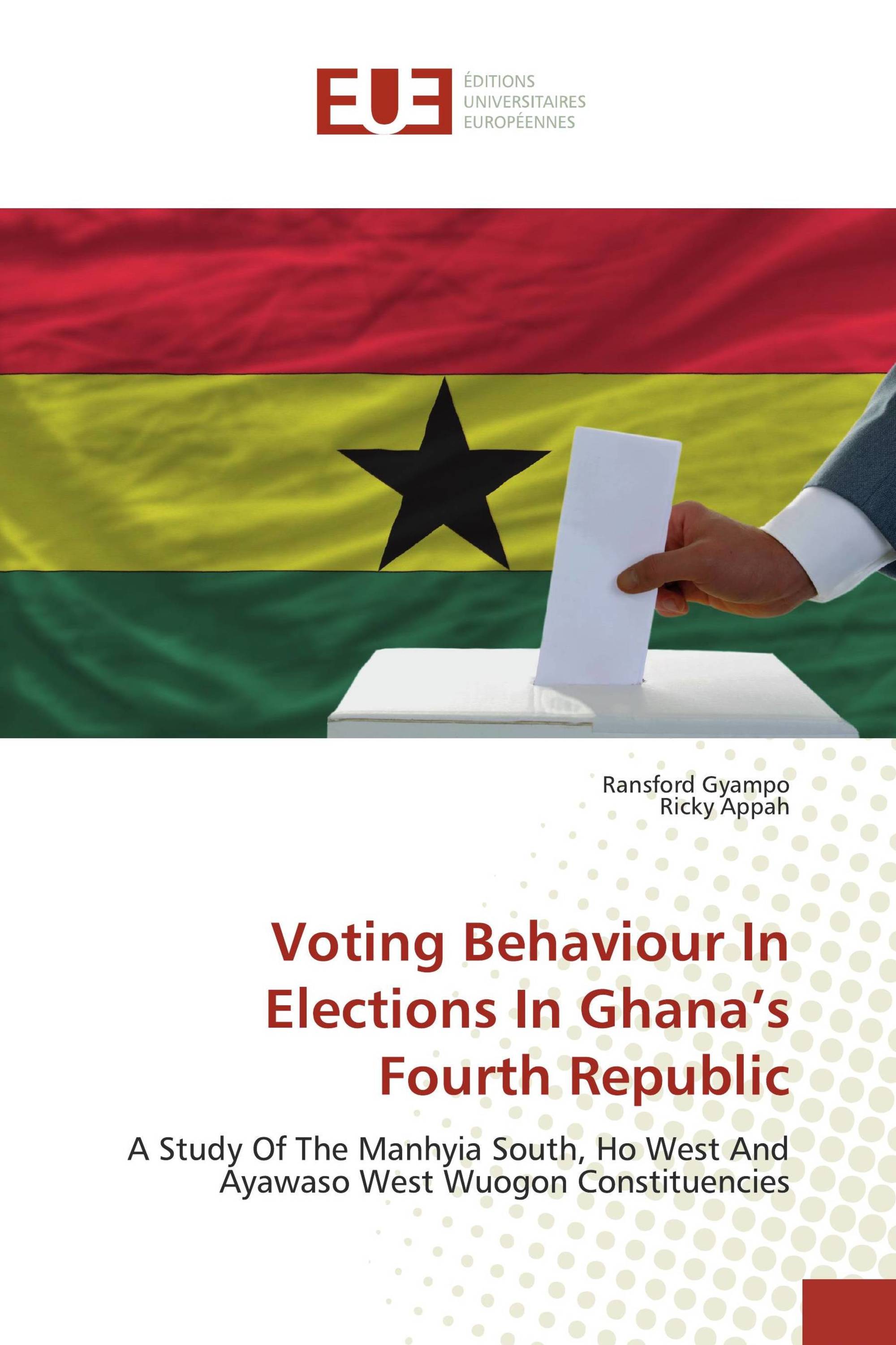 Voting Behaviour In Elections In Ghana’s Fourth Republic