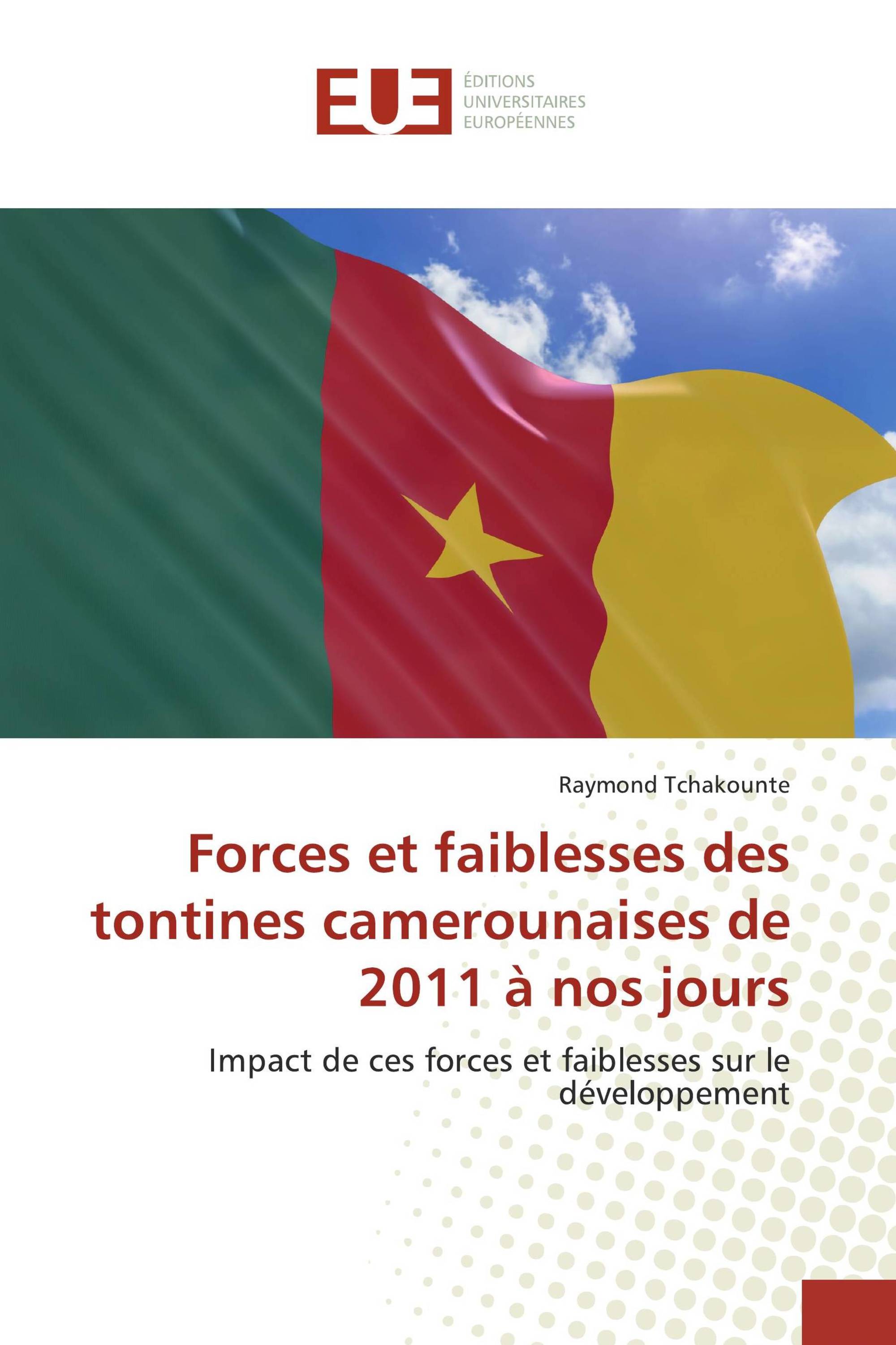 Forces et faiblesses des tontines camerounaises de 2011 à nos jours