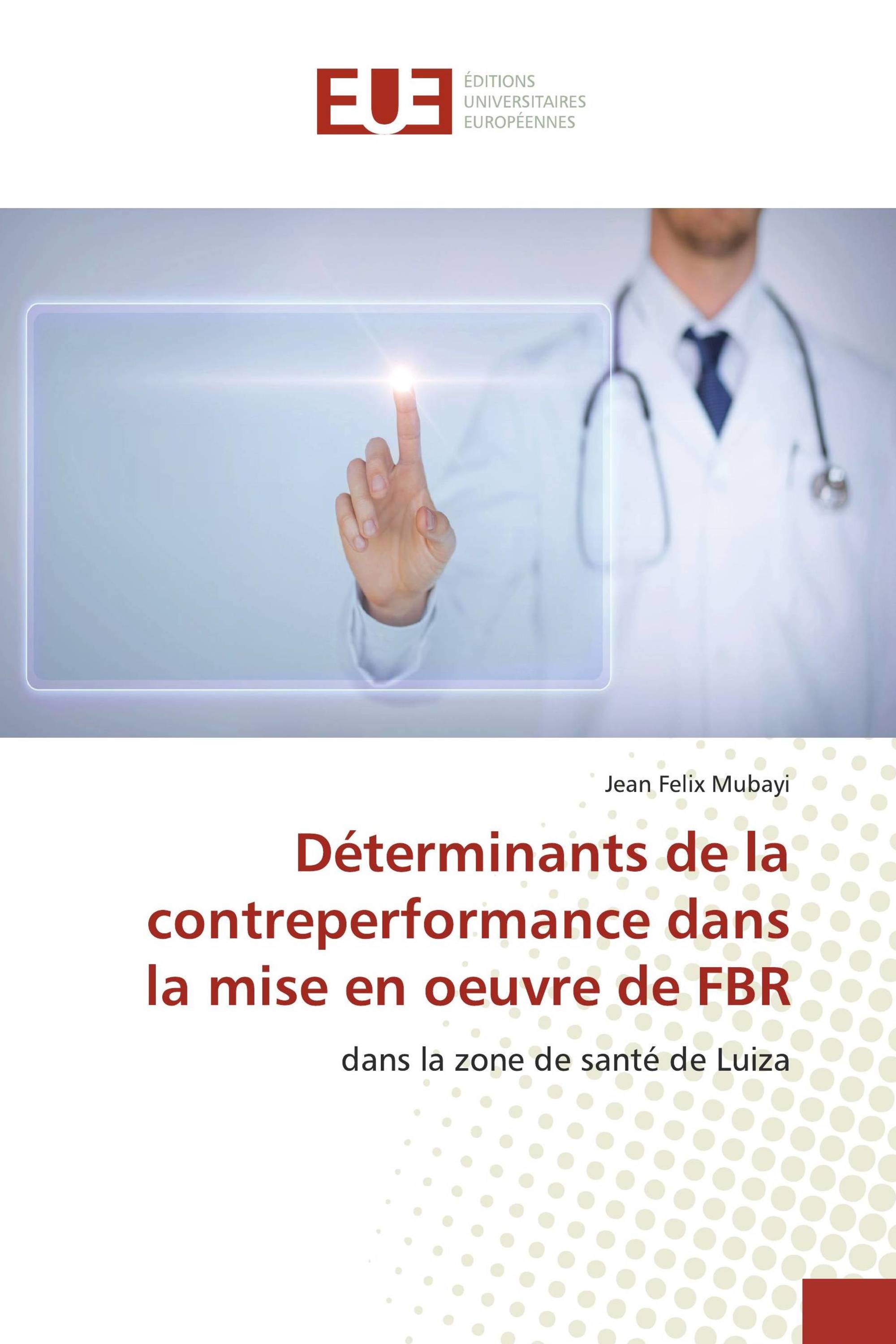 Déterminants de la contreperformance dans la mise en oeuvre de FBR