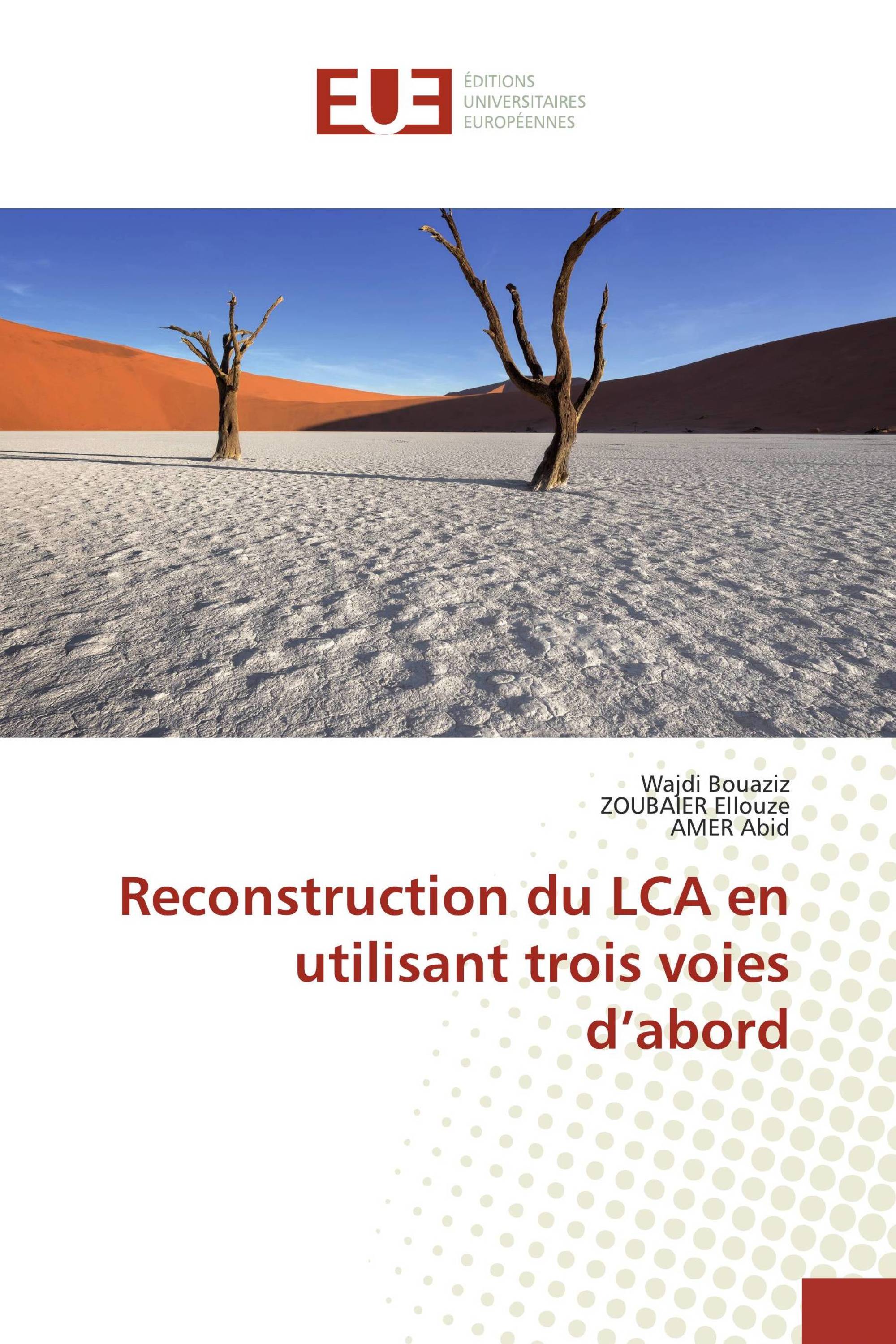 Reconstruction du LCA en utilisant trois voies d’abord